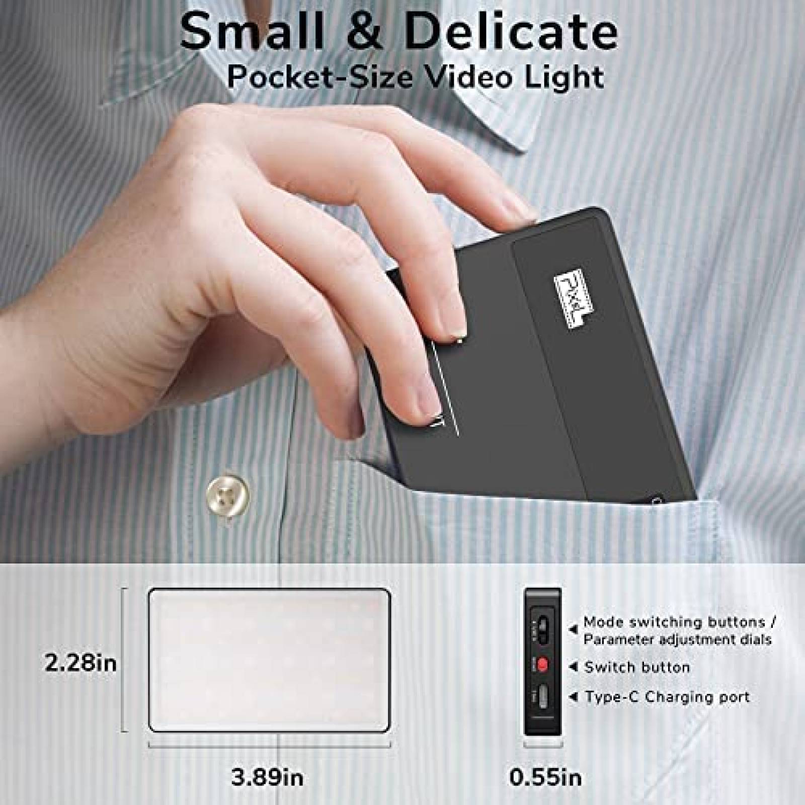 Luz de Video PIXEL 0.55'' x 2.28'' x3.89'' LED 2500K-8500K