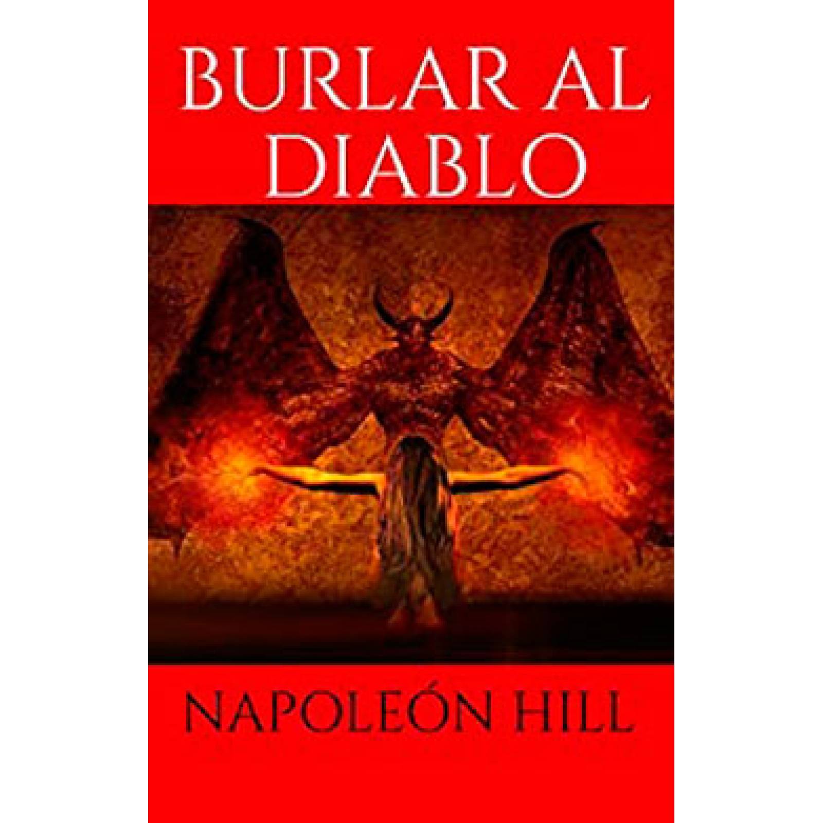 Libro: Burlar Al Diablo - Napoleon Hill