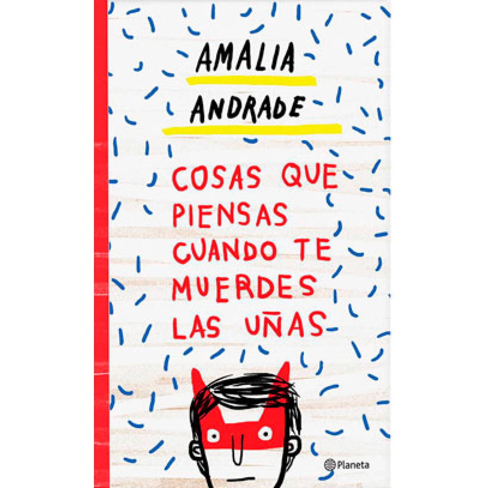 Libro: Cosas Que Piensas Mientras Te Muerdes Las Uñas - Amalia Andrade