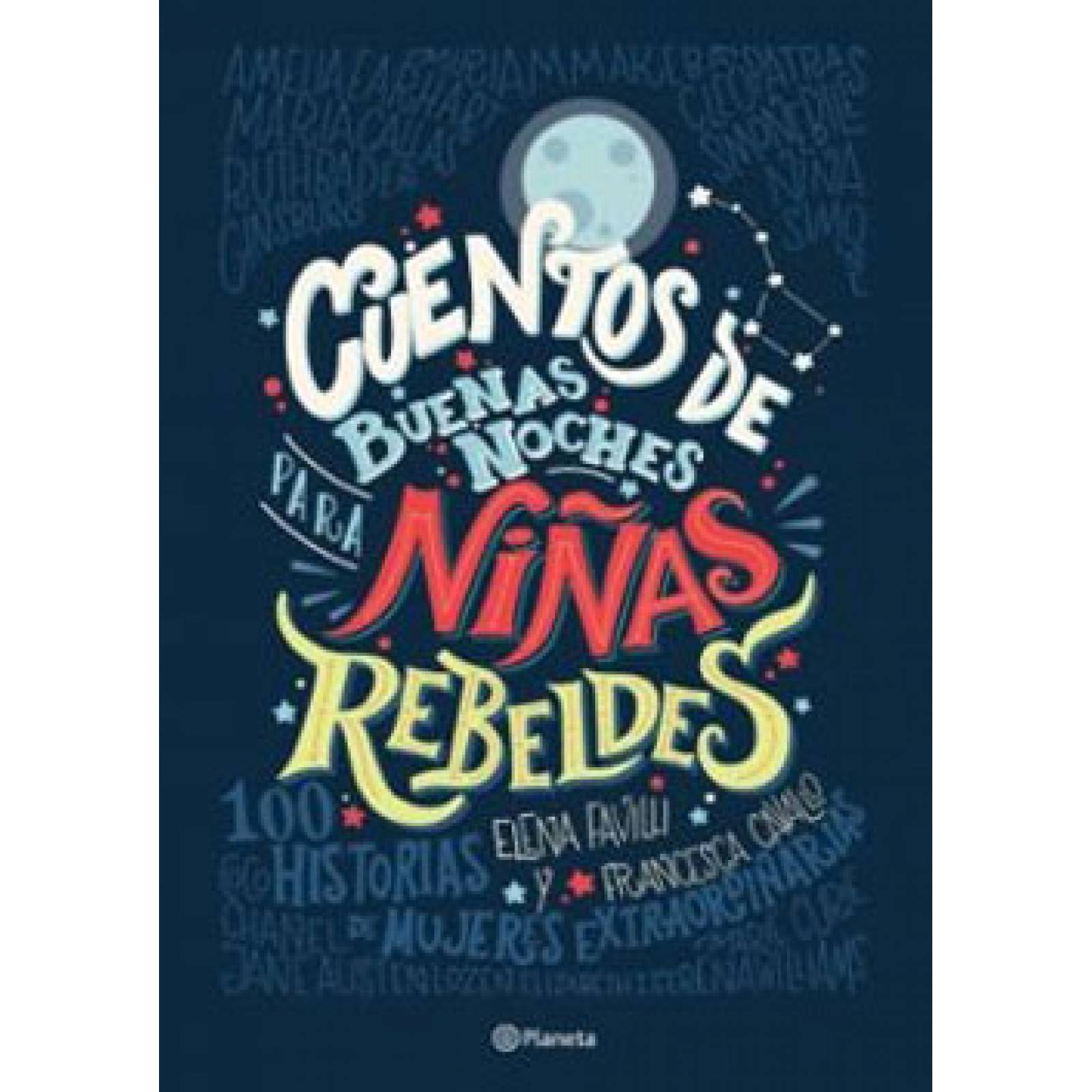 Libro: Cuentos De Buenas Noches Para Niñas Rebeldes - Elena Favilli