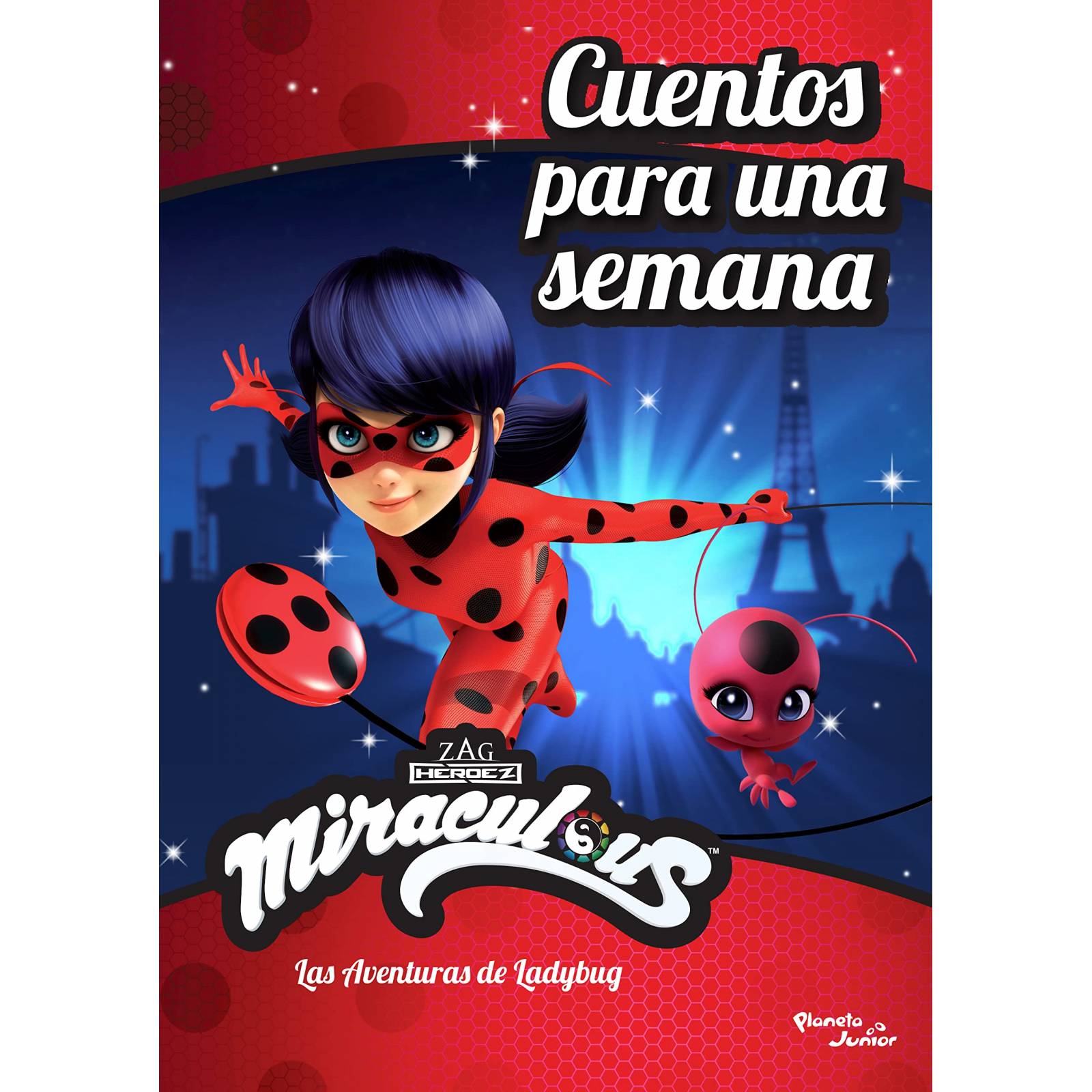 Libro Miraculous. Las Aventuras De Ladybug. Cuentos Para Una Semana