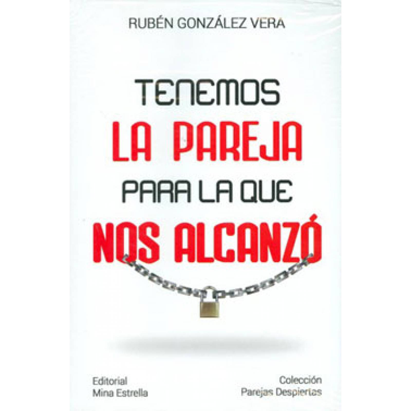 Libro Tenemos La Pareja Para La Que Nos Alcanzo