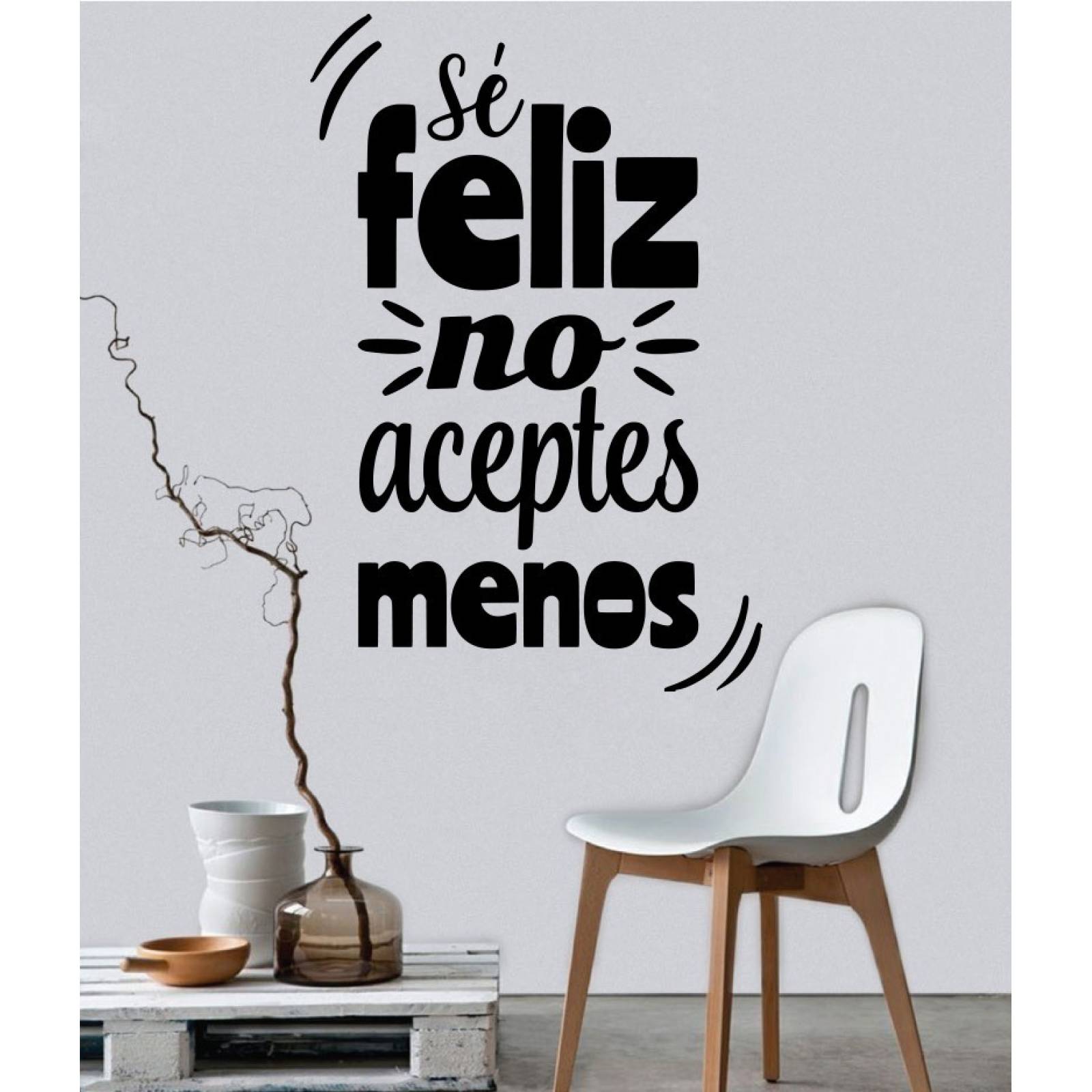 Vinil Decorativo Paredes Frases Letras Se Feliz, No Aceptes