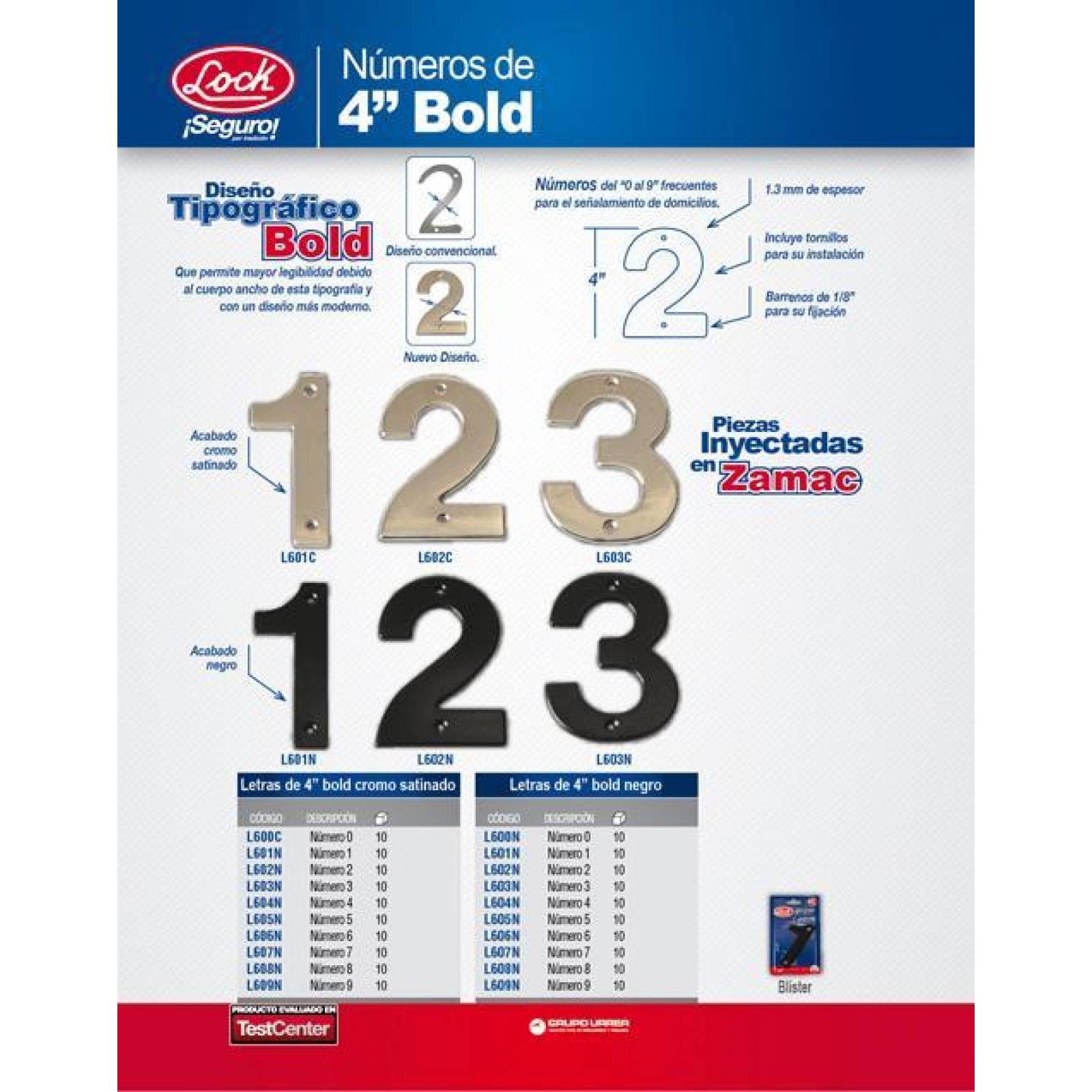 Numero 0 bold 4" cromo satinado Lock L600C 