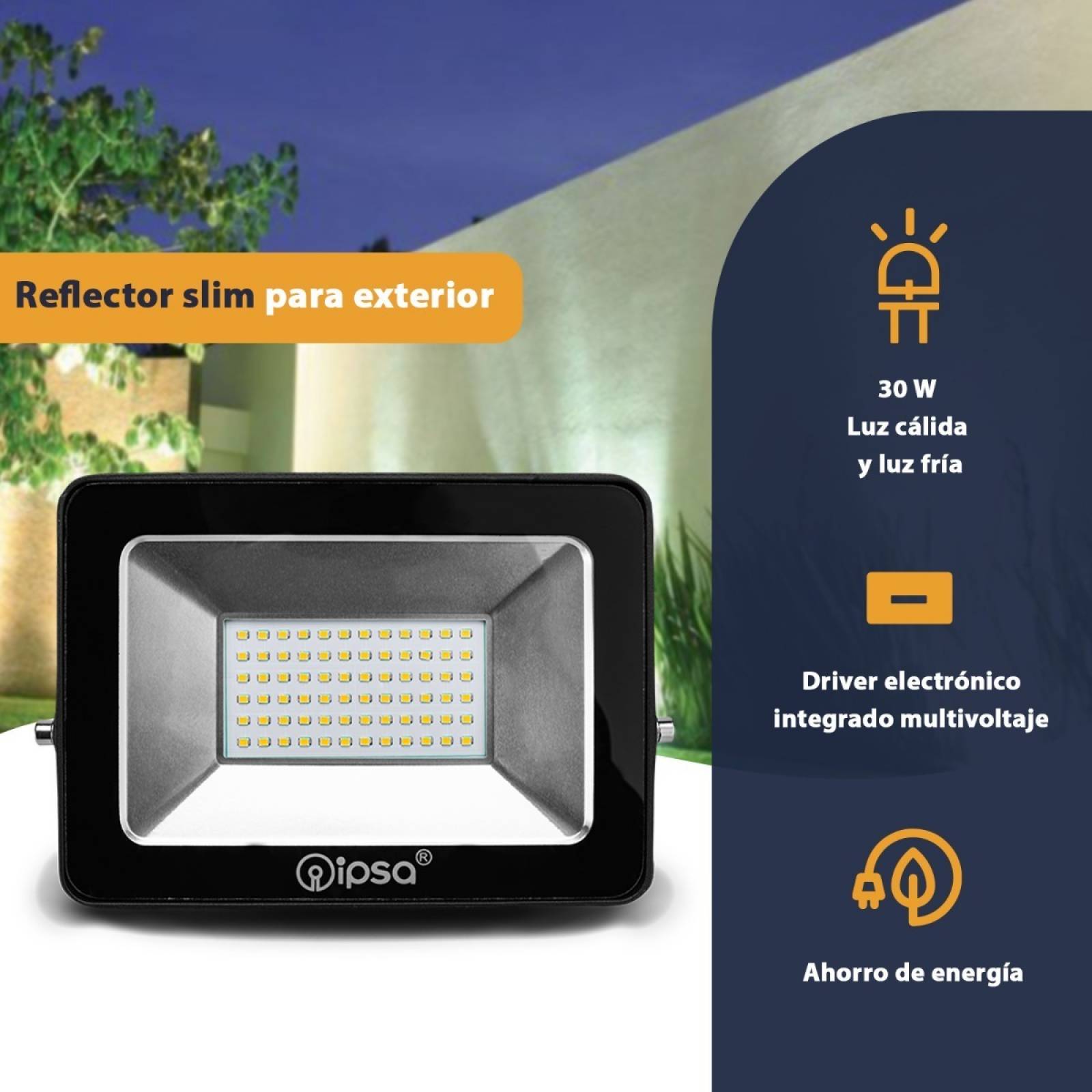 Reflector 30 Watts Luz Calida y Blanca Ipsa