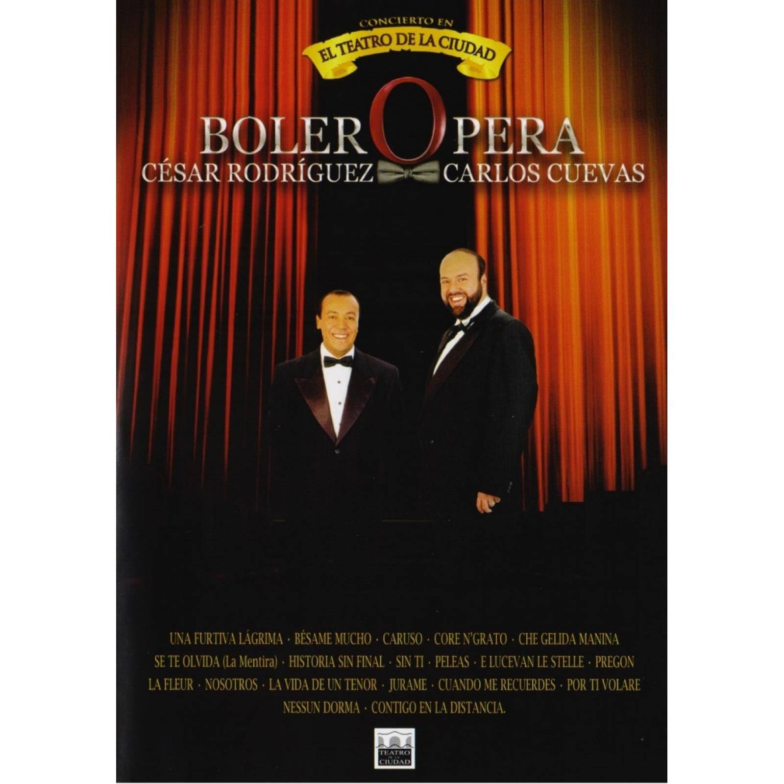 Bolero Opera Cesar Rodriguez , Carlos Cuevas Concierto Dvd