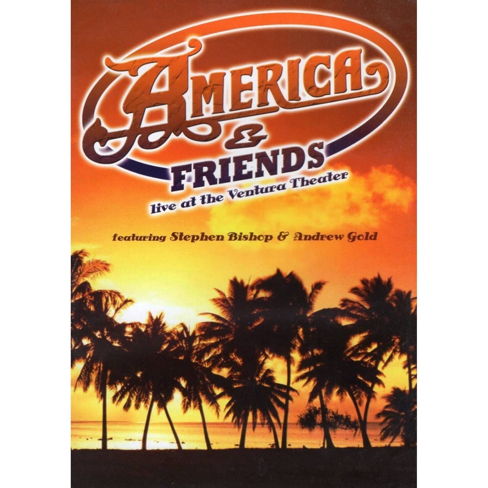 America And Friends Live Ventura Theater Dvd