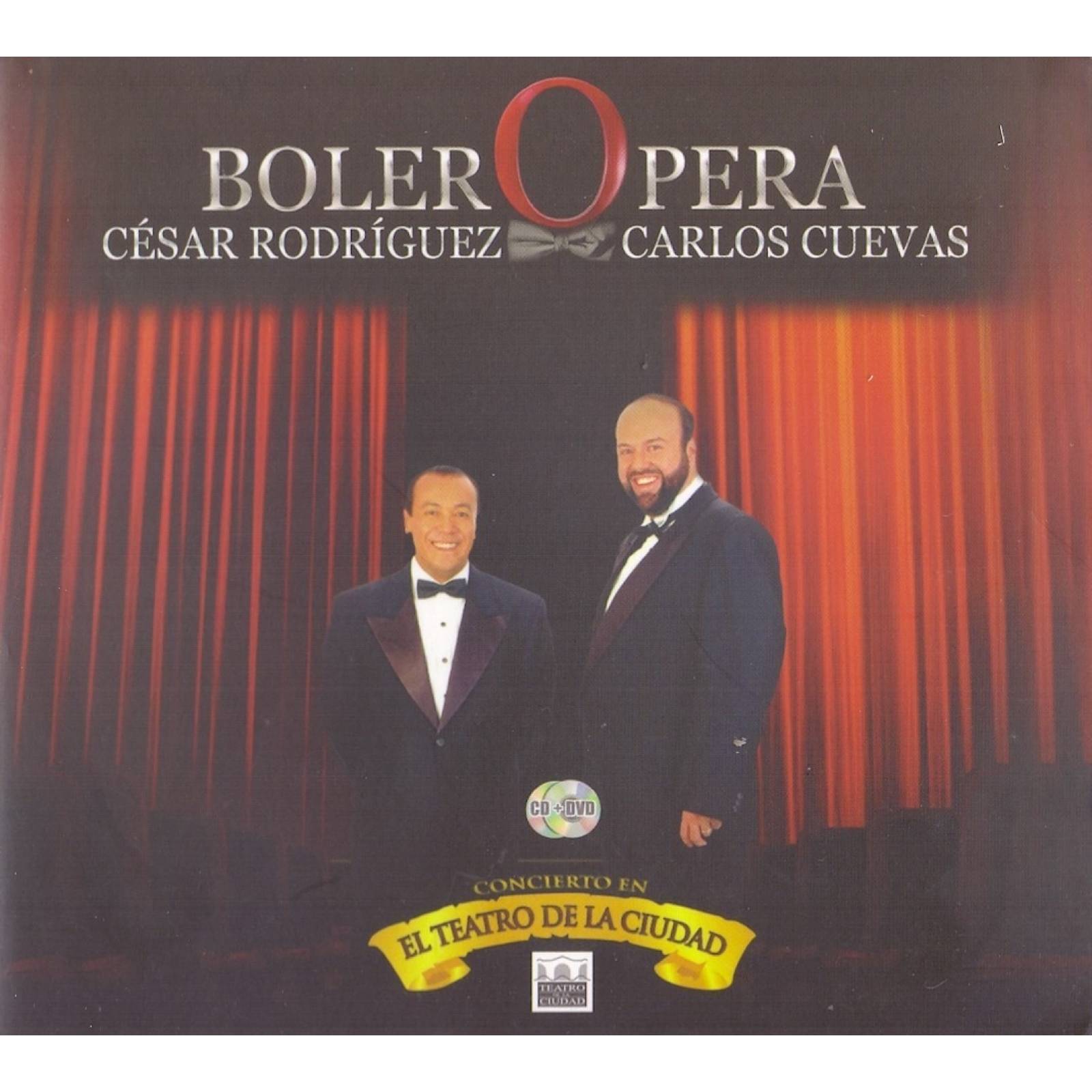 Bolero Opera Cesar Rodriguez  Carlos Cuevas Cd + Dvd