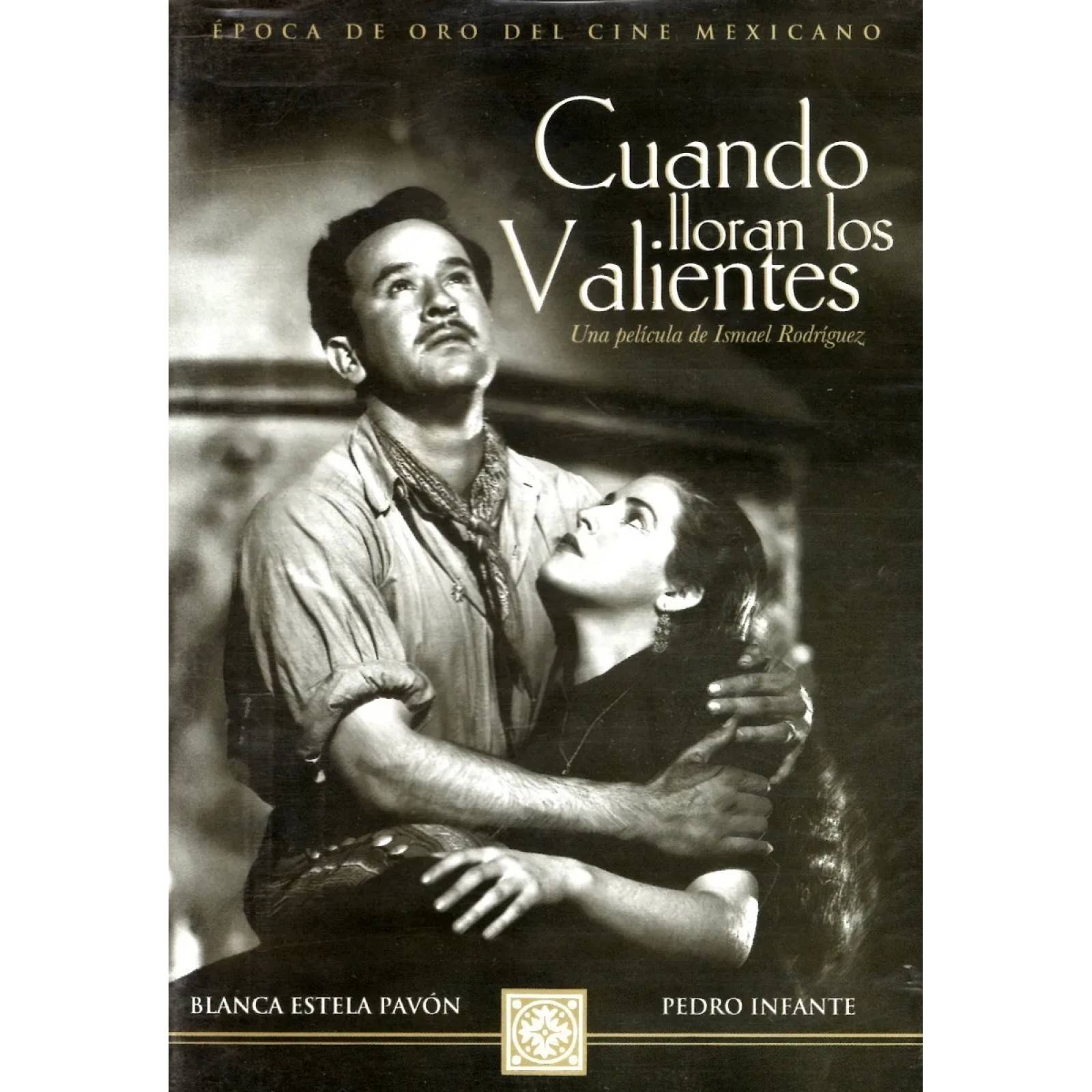 Cuando Lloran Los Valientes De Ismael Rodriguez Pelicula Dvd