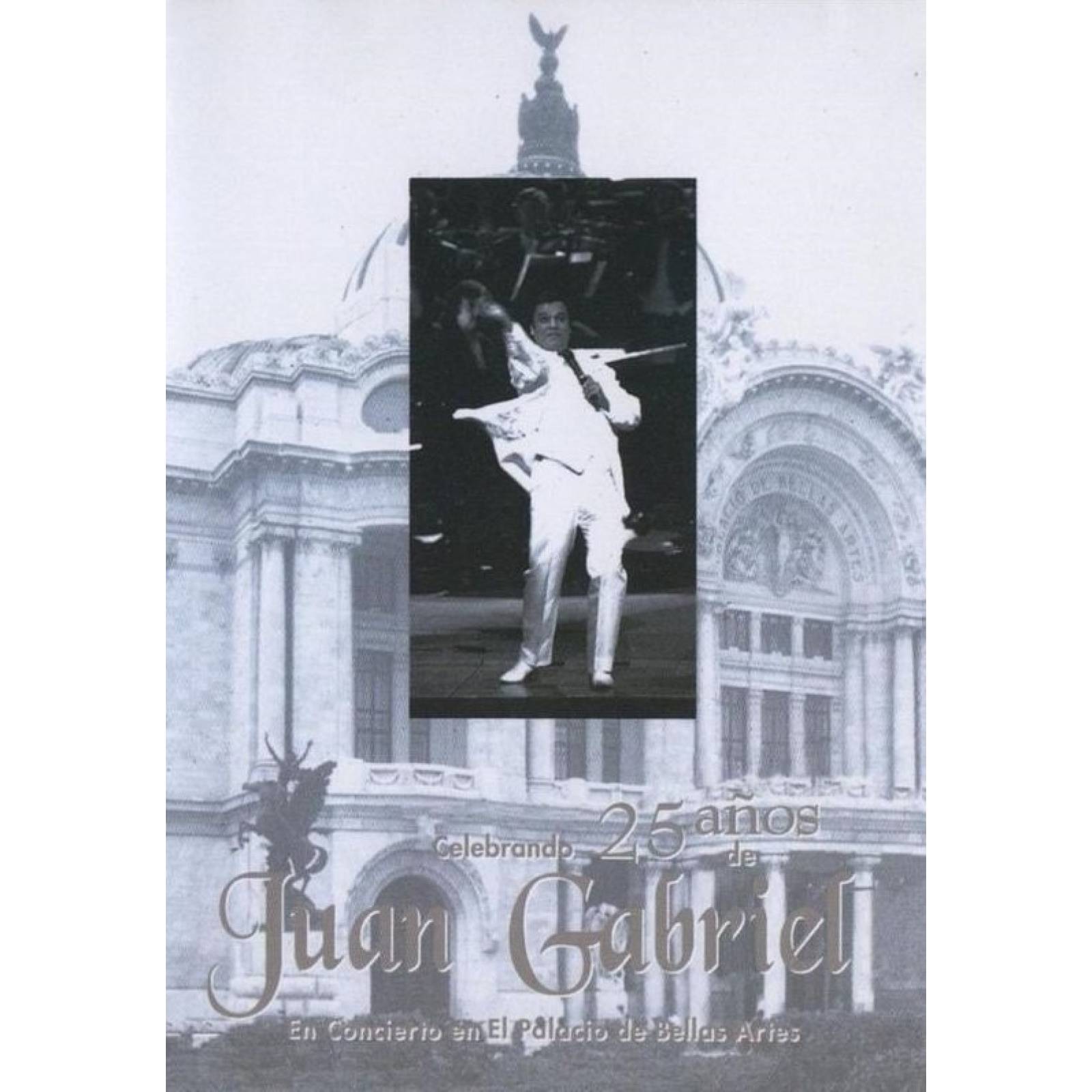 Celebrando 25 Años Juan Gabriel Concierto Bellas Artes Dvd