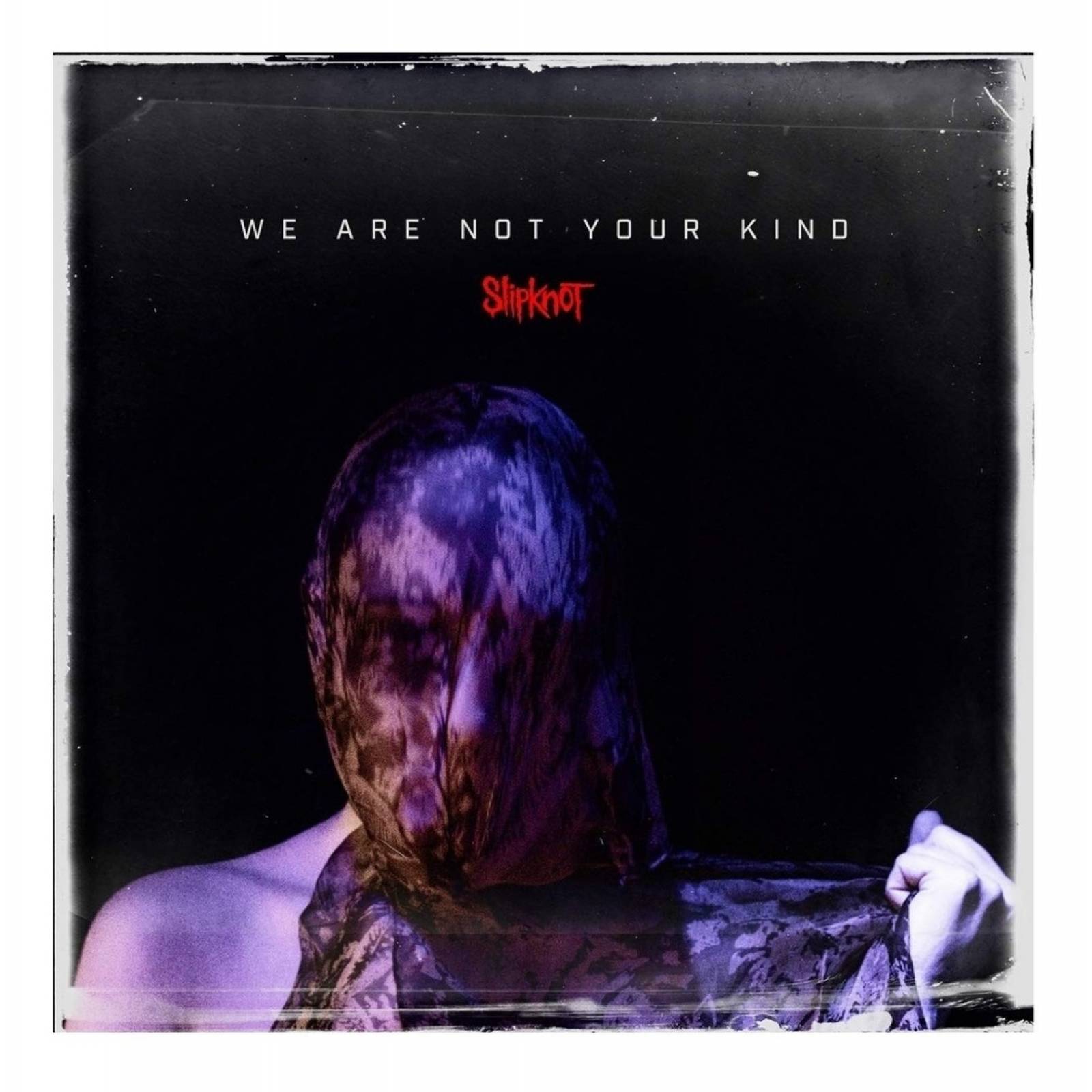 Slipknot - We Are Not Your Kind