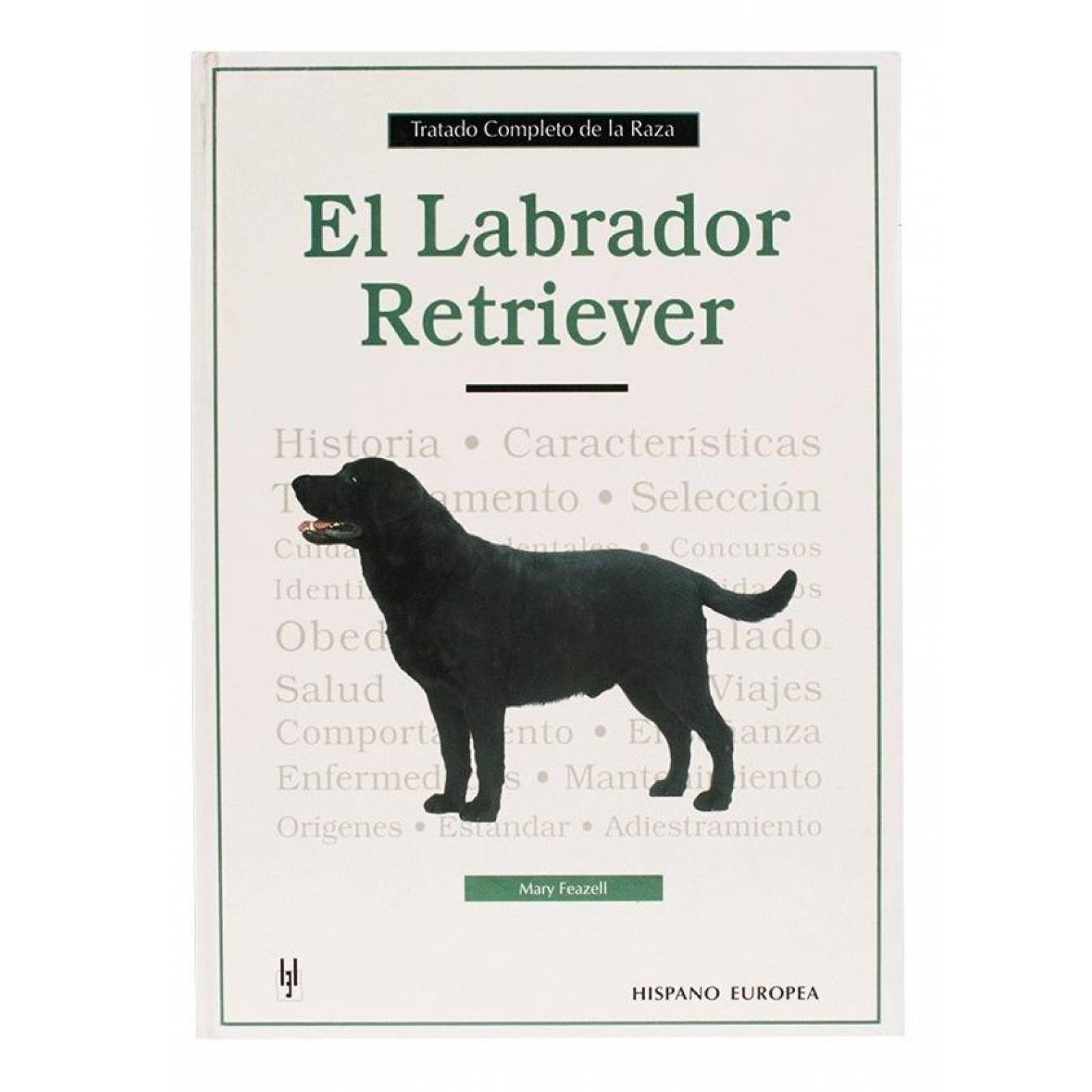 Libro Tratado Comp-labrador Retriever Ed Hispano Europea 