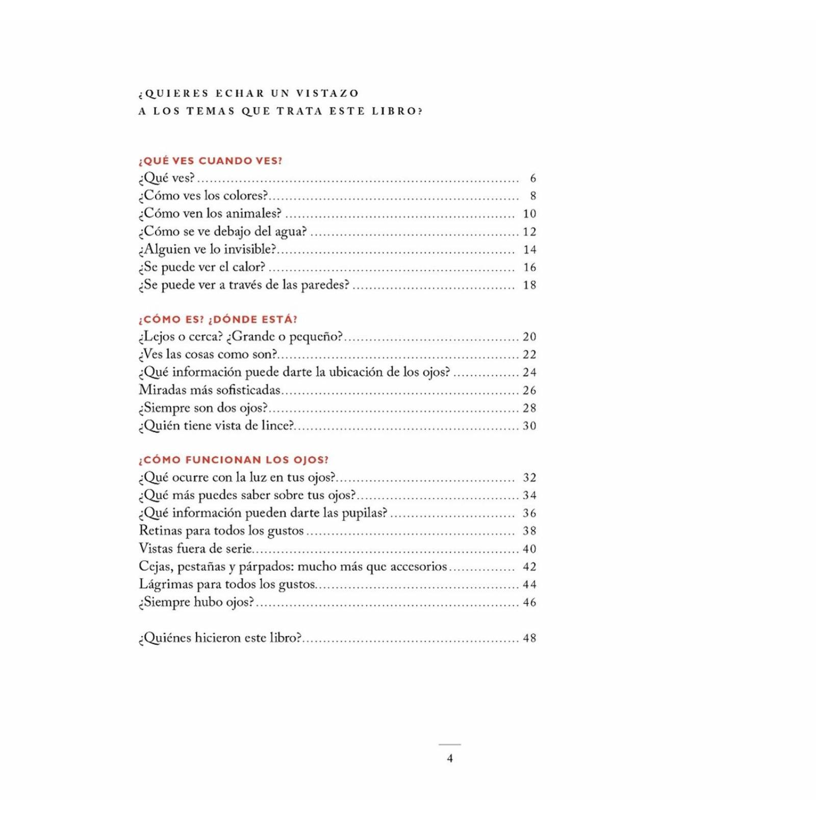 ¡Qué ojos tan curiosos tienes! 