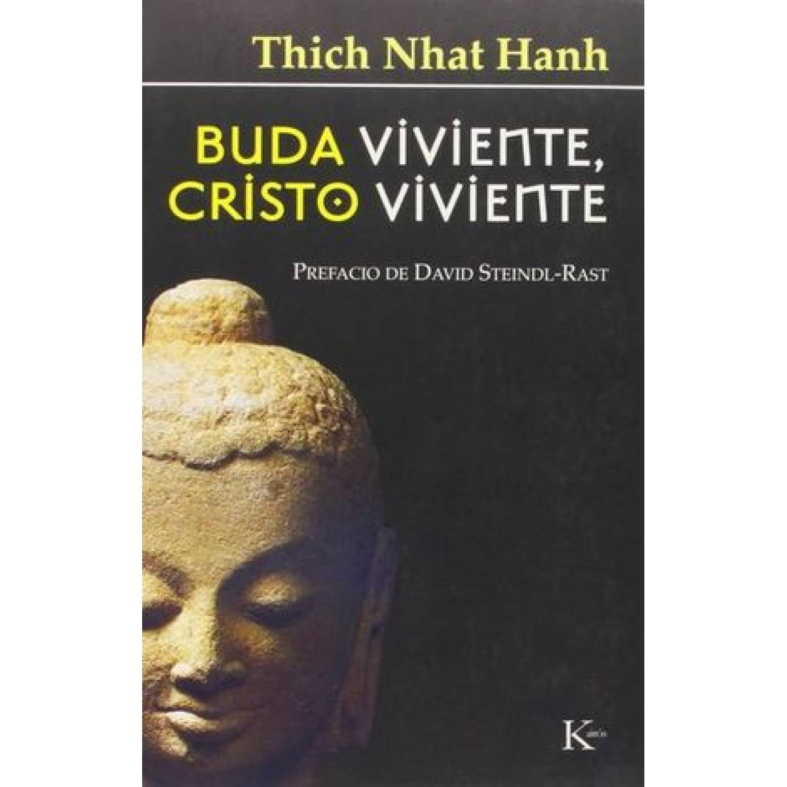 BUDDHA VIVIENTE, CRISTO VIVIENTE