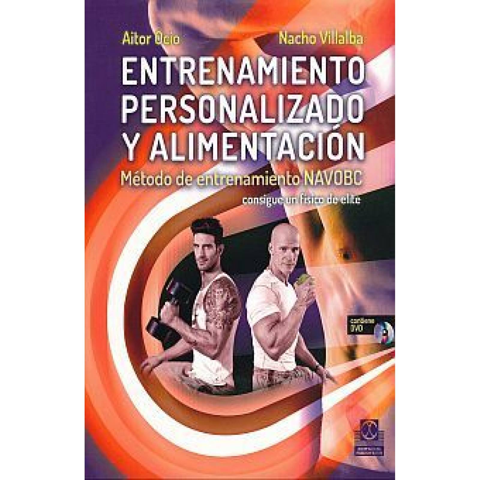 Entrenamiento personalizado y alimentación. Método de entrenamiento NAVOBC (Libro+DVD)