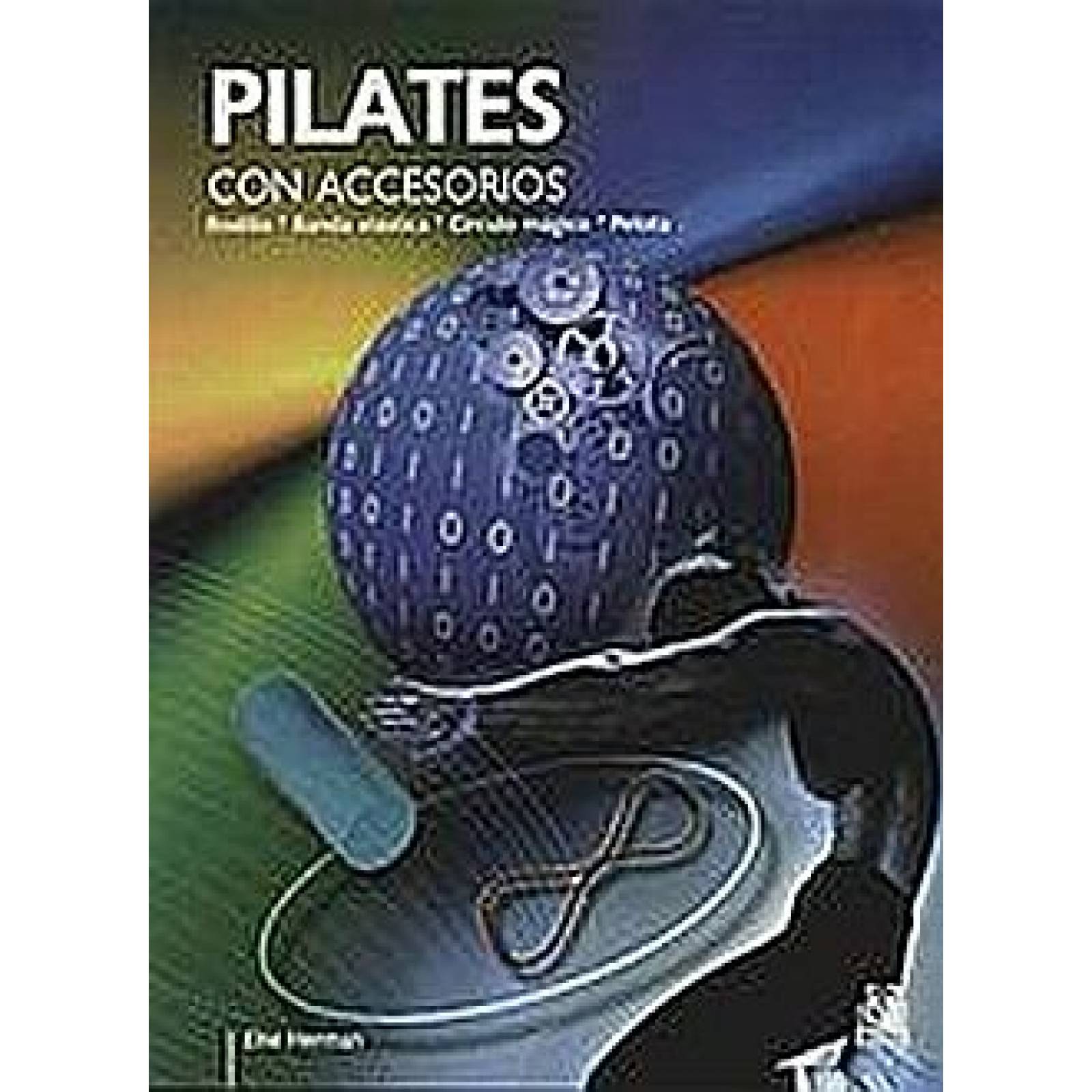 Pilates con accesorios. Rodillo, banda elástica, círculo mágico, pelota.