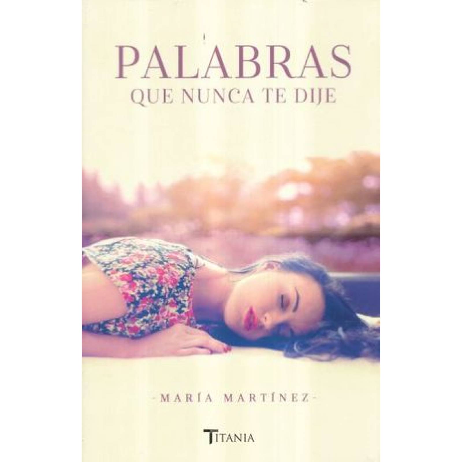 PALABRAS QUE NUNCA TE DIJE