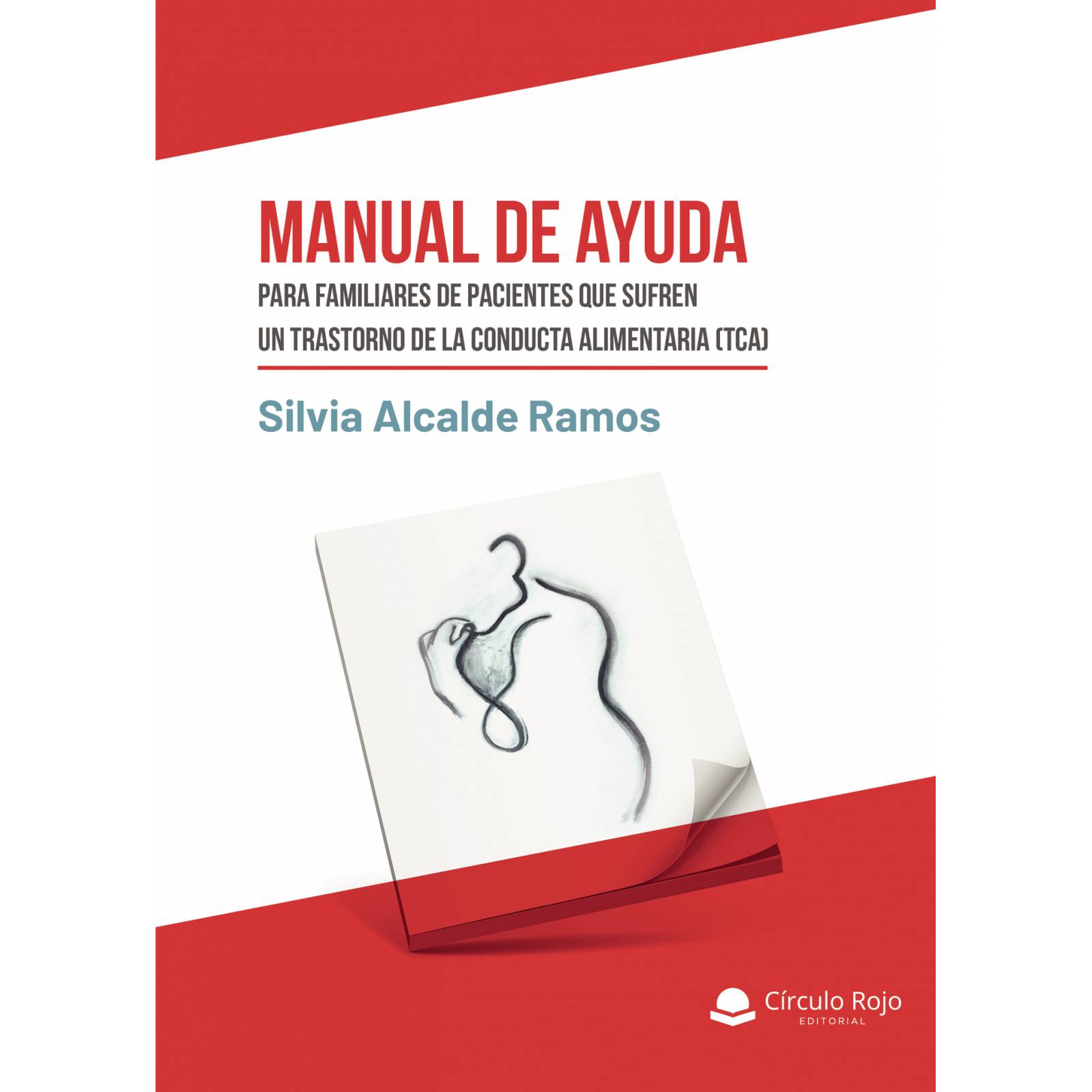 Manual de ayuda para familiares de pacientes que sufren un trastorno de la conducta alimentaria (TCA).
