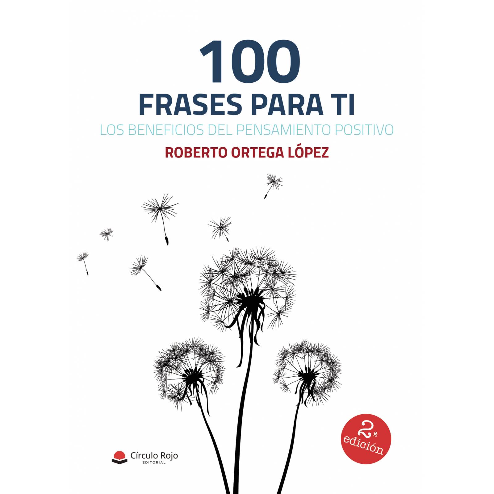 100 frases para ti, los beneficios del pensamiento positivo