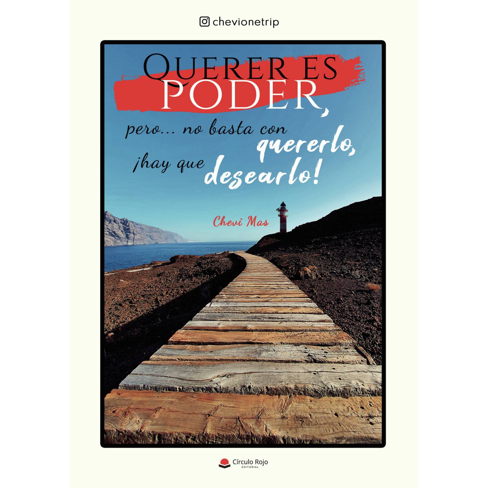 Querer es poder, pero no basta con quererlo, ¡hay que desearlo!