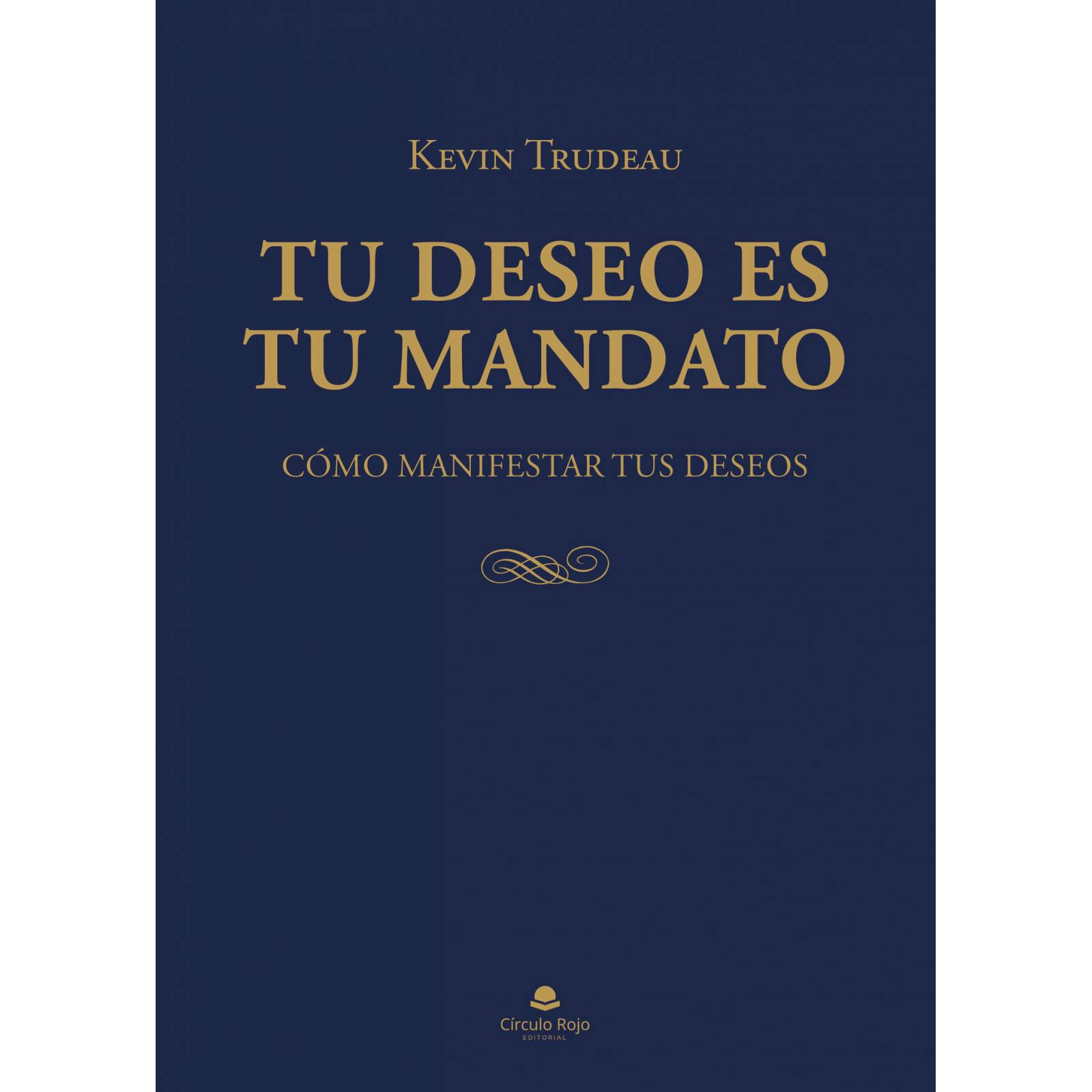 Tu deseo es tu mandato