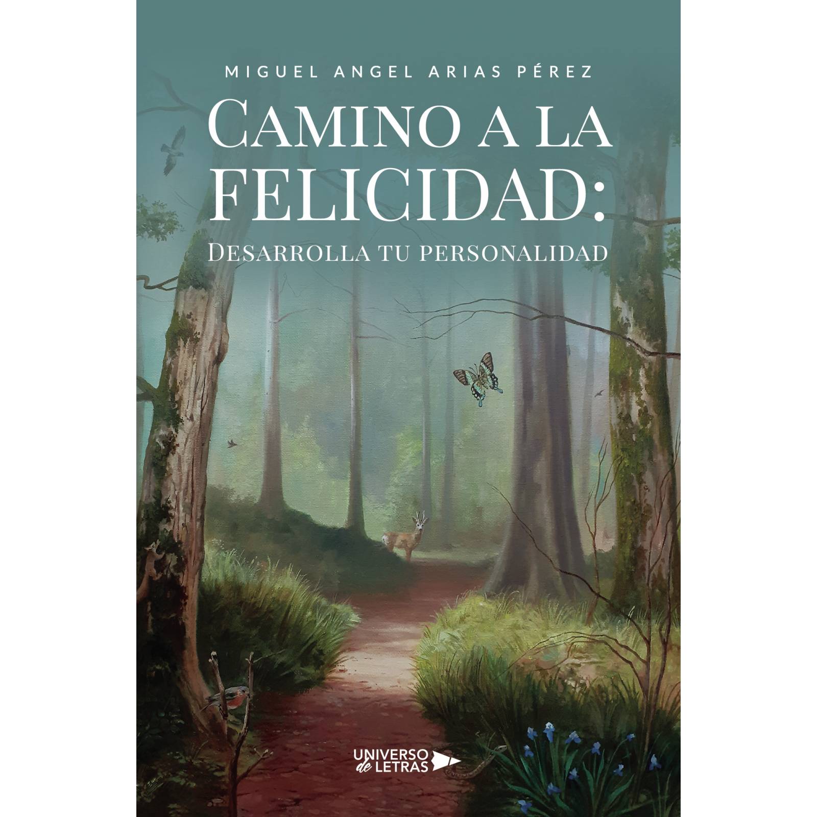 Camino a la Felicidad: Desarrolla tu personalidad