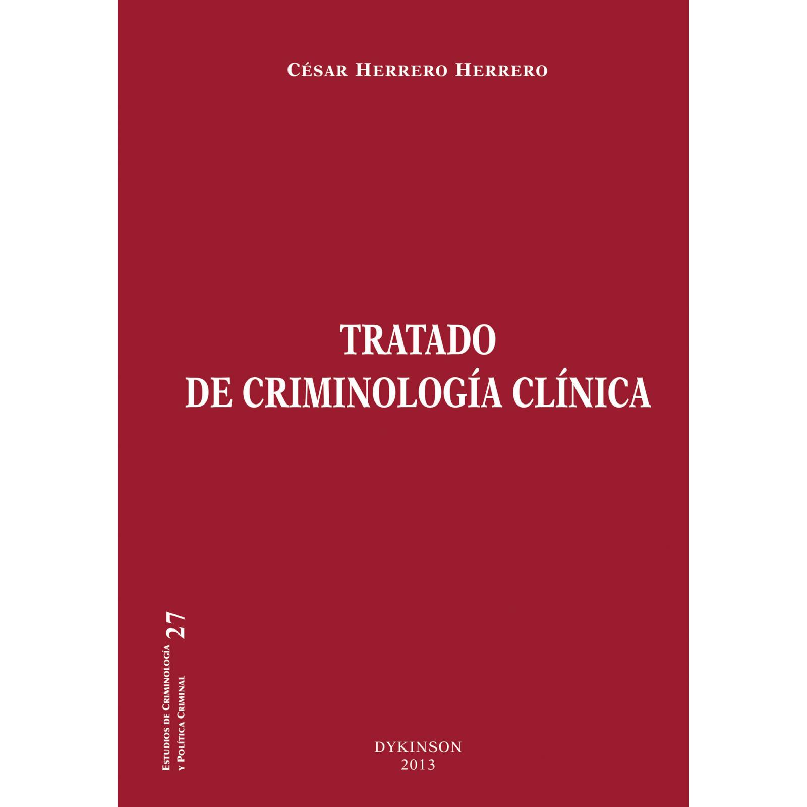 Tratado de criminología clínica