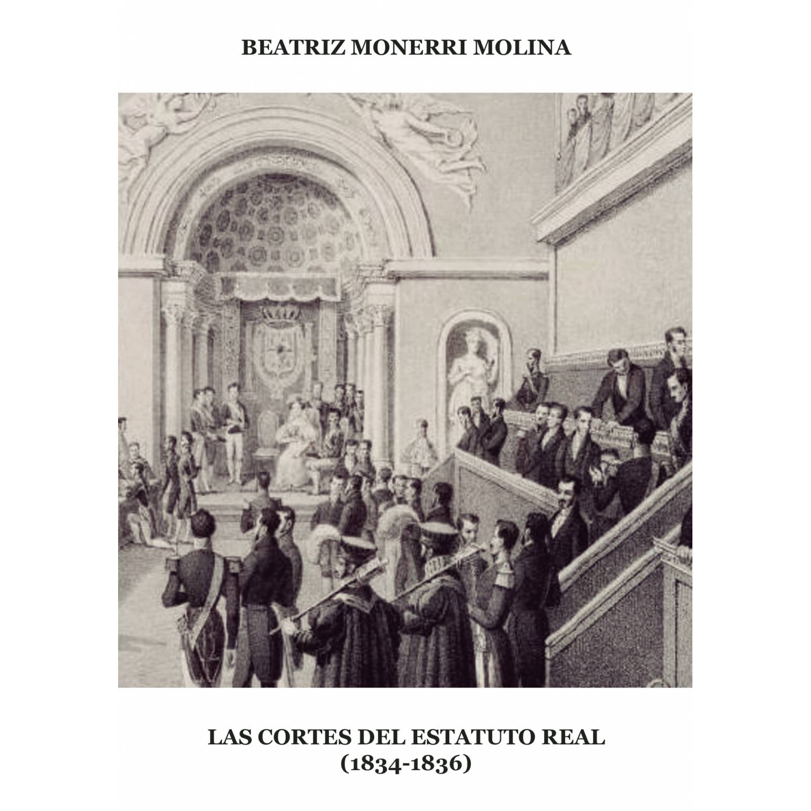 Las Cortes del Estatuto Real (1834-1836).