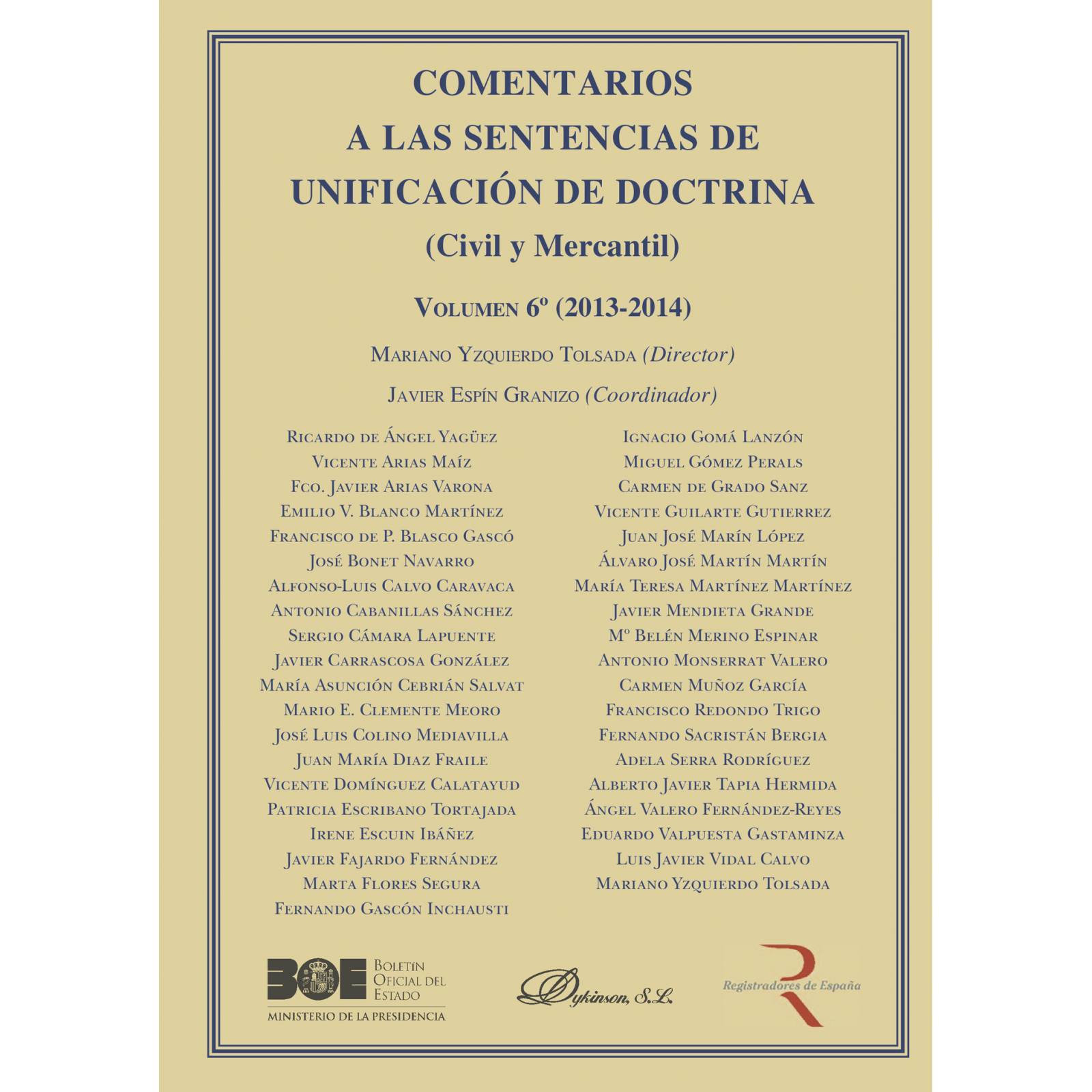 Comentarios a las Sentencias de Unificación de Doctrina. Civil y Mercantil. Volumen 6. 2013-2014.