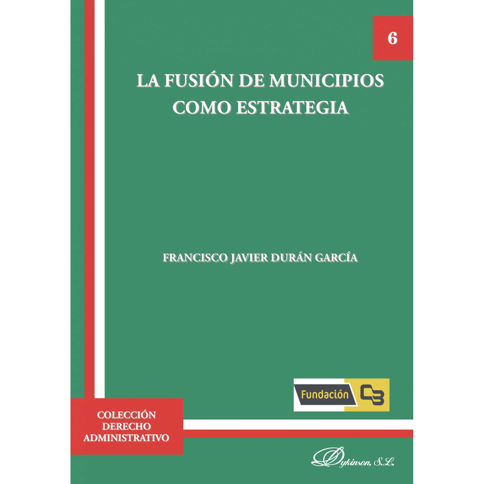 La fusión de municipios como estrategia.