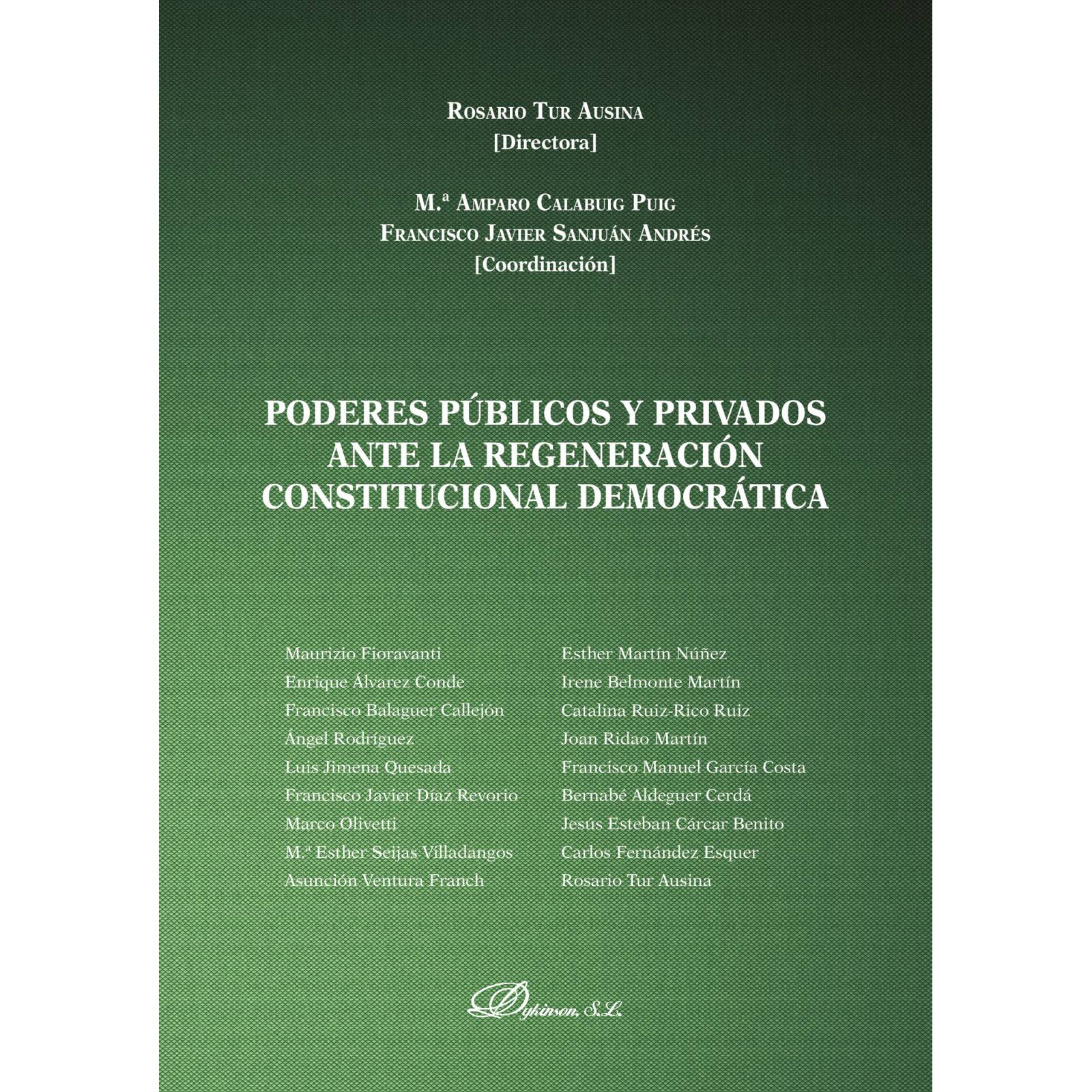 Poderes públicos y privados ante la regeneración constitucional democrática.
