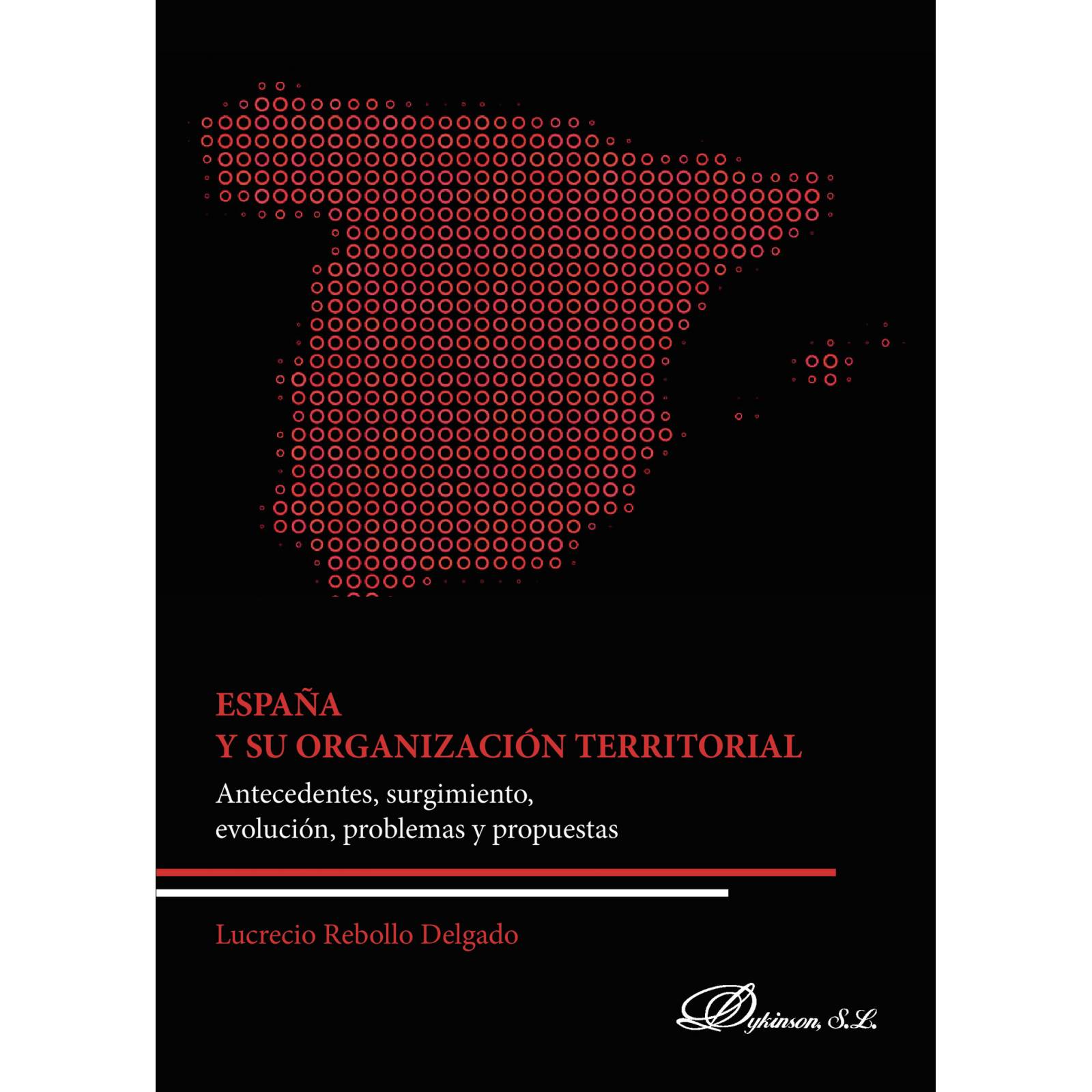 España y su organización territorial.Antecedentes, surgimiento, evolución, problemas y propuestas
