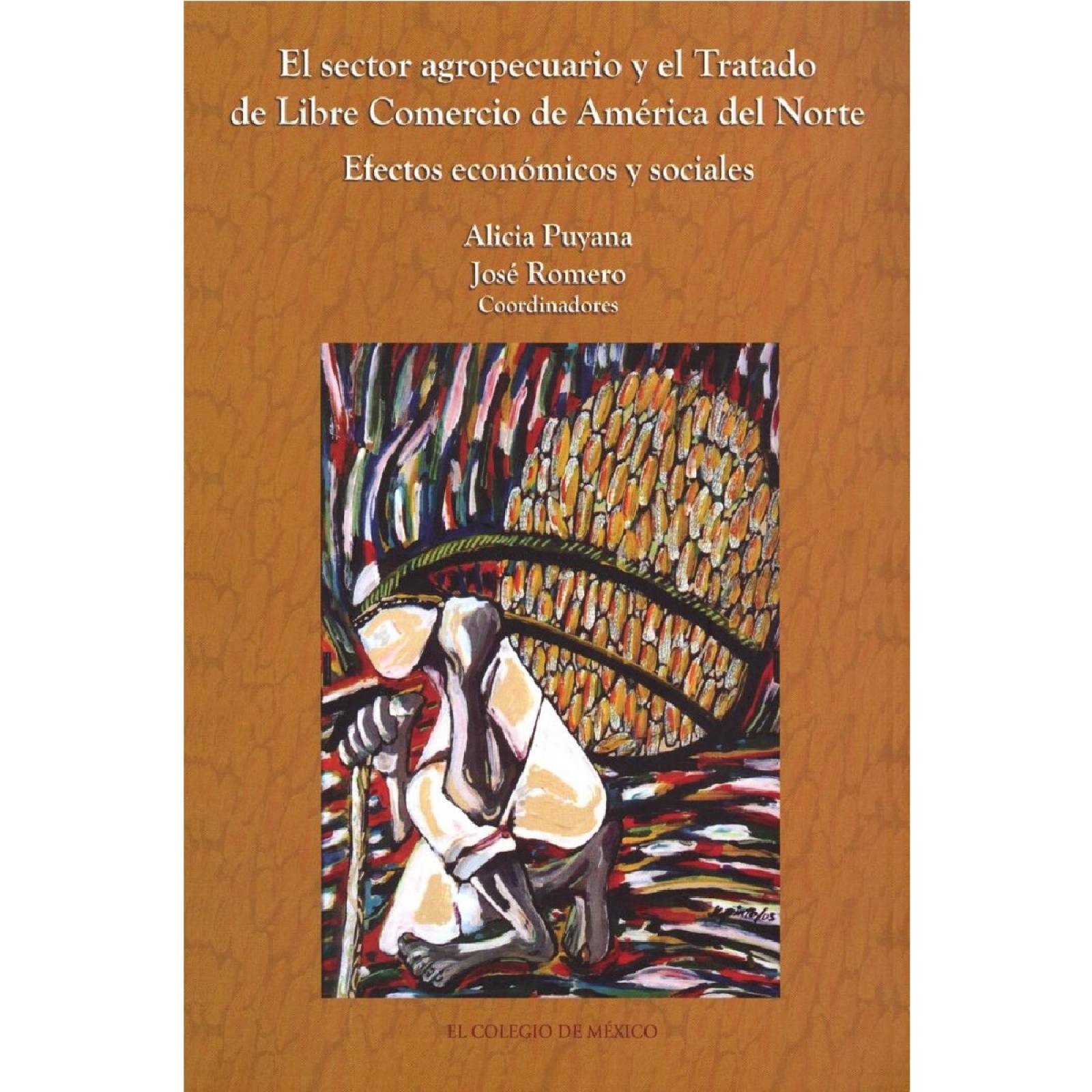 El sector agropecuario y el Tratado de Libre Comercio de América del Norte.