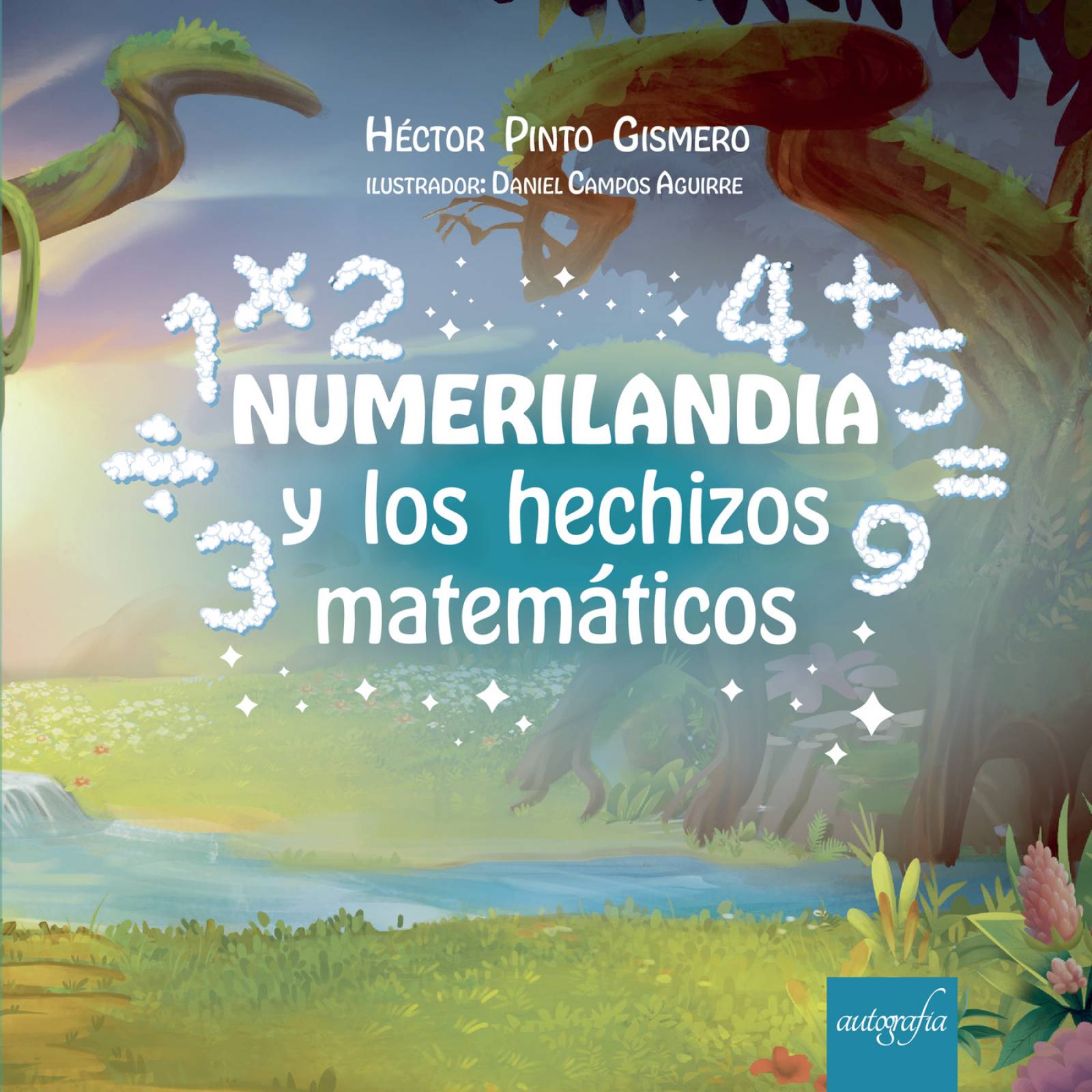 Numerilandia y los hechizos matemáticos