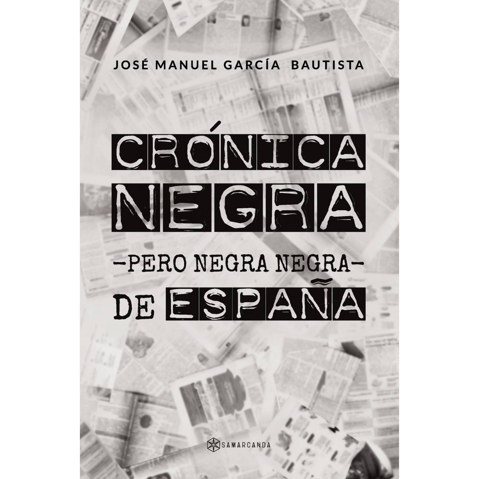 Crónica negra -pero negra negra- de España