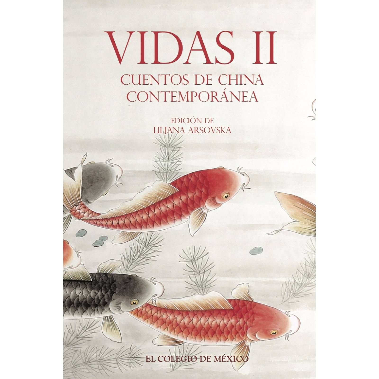 Vidas II. Cuentos de China contemporánea