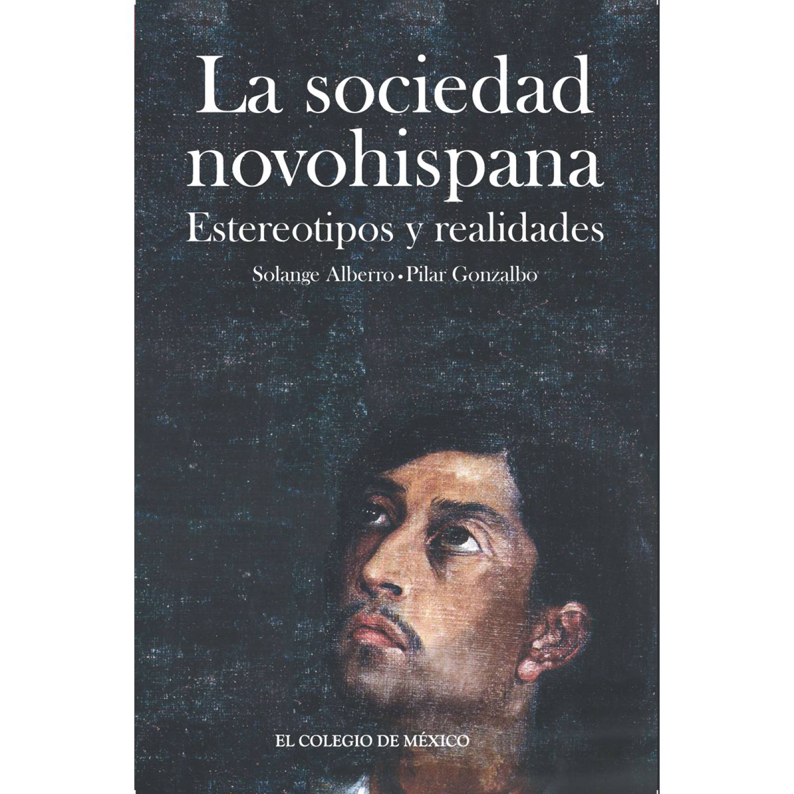 La sociedad novohispana: