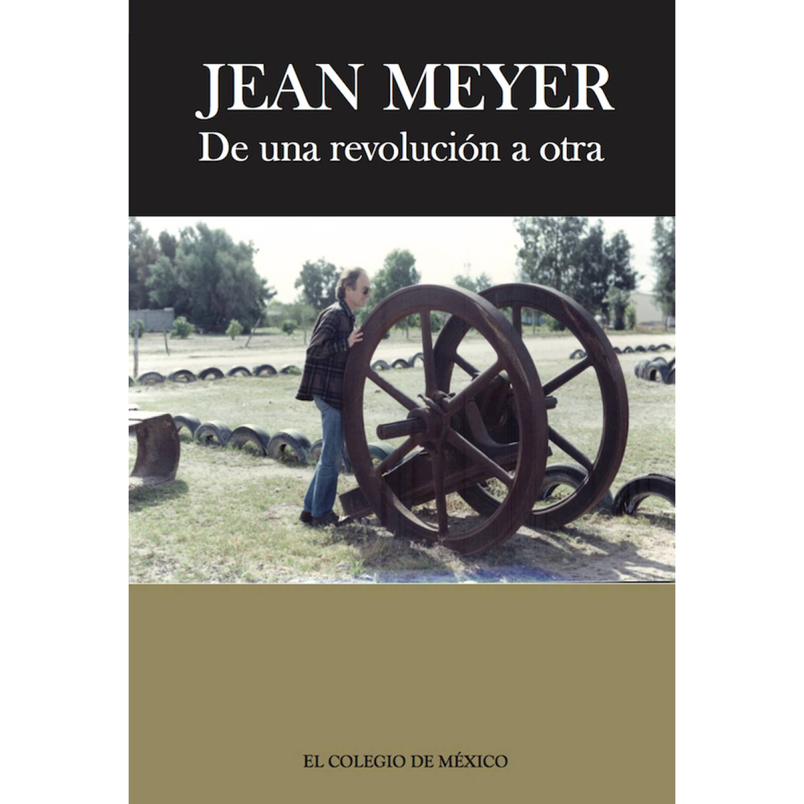 Jean Meyer. De una revolución a la otra: