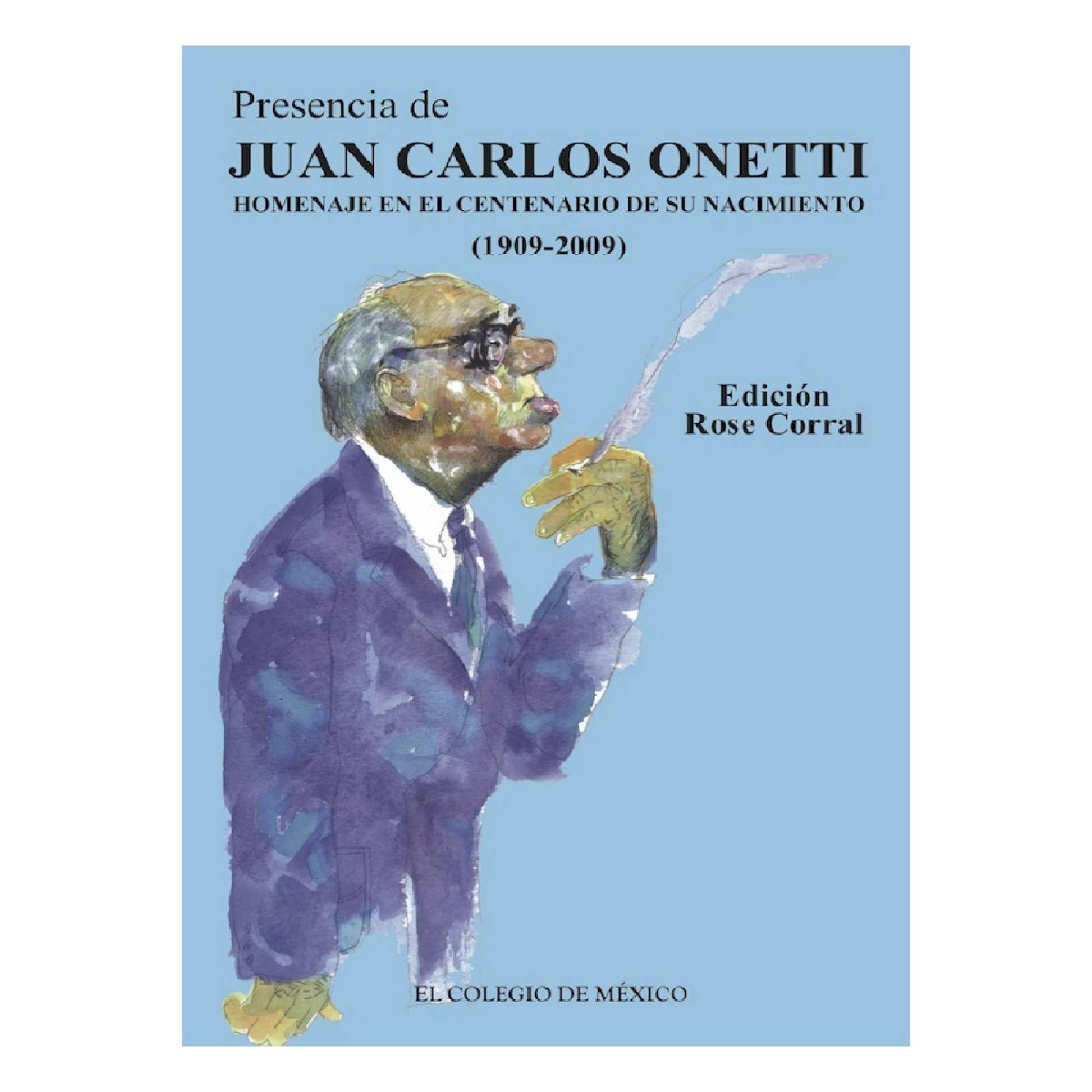 Presencia de Juan Carlos Onetti.