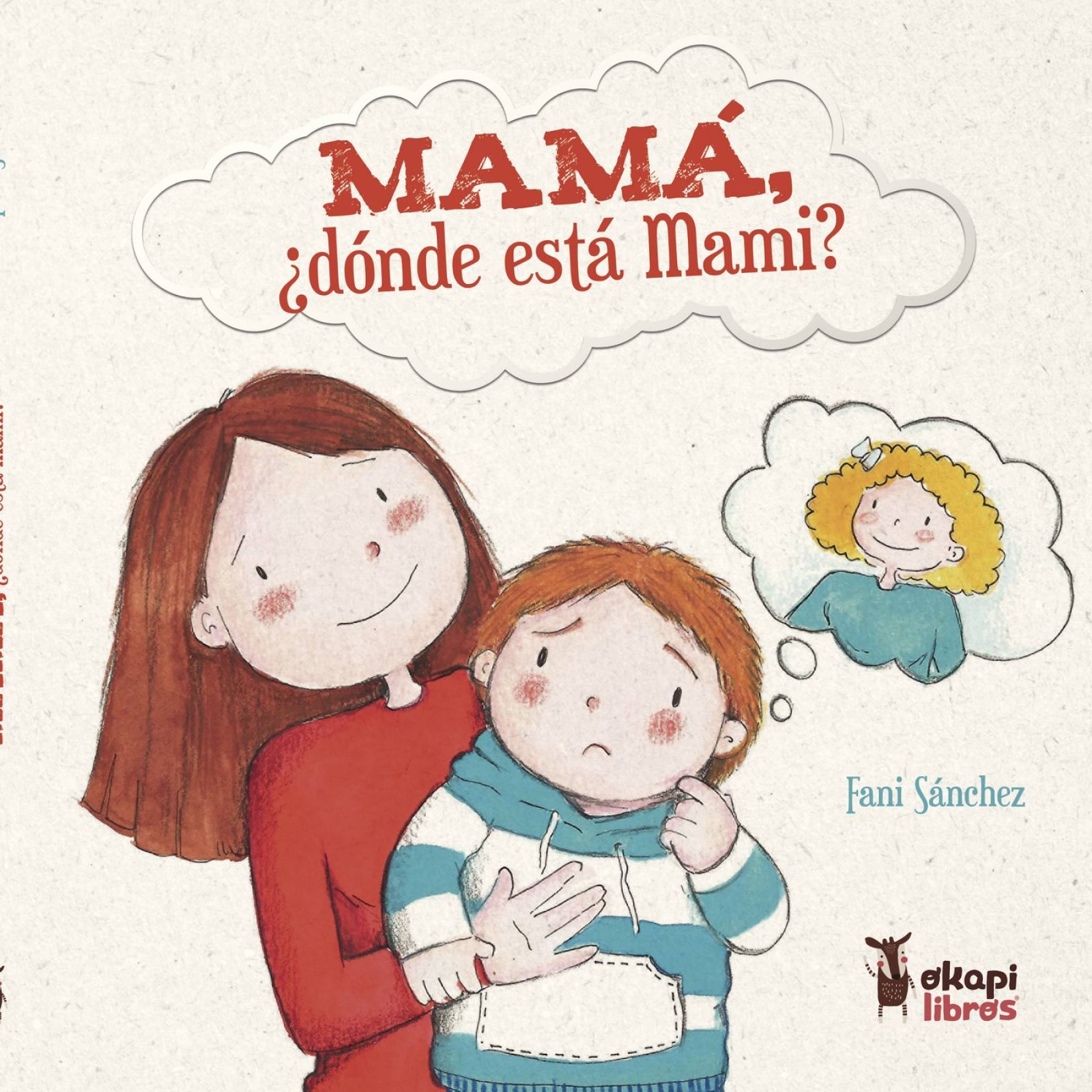Mamá, ¿dónde está Mami?