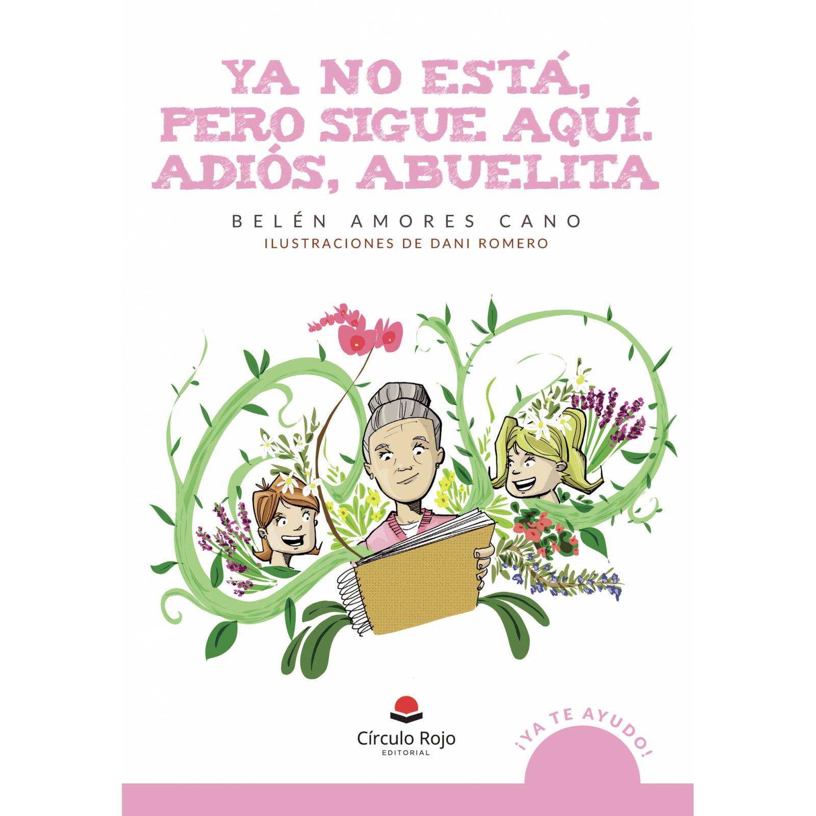 Ya no está, pero sigue aquí. Adiós, abuelita