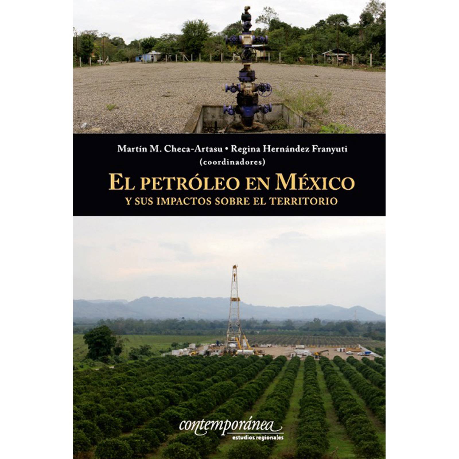 El petrleo en Mxico y sus impactos sobre el territorio