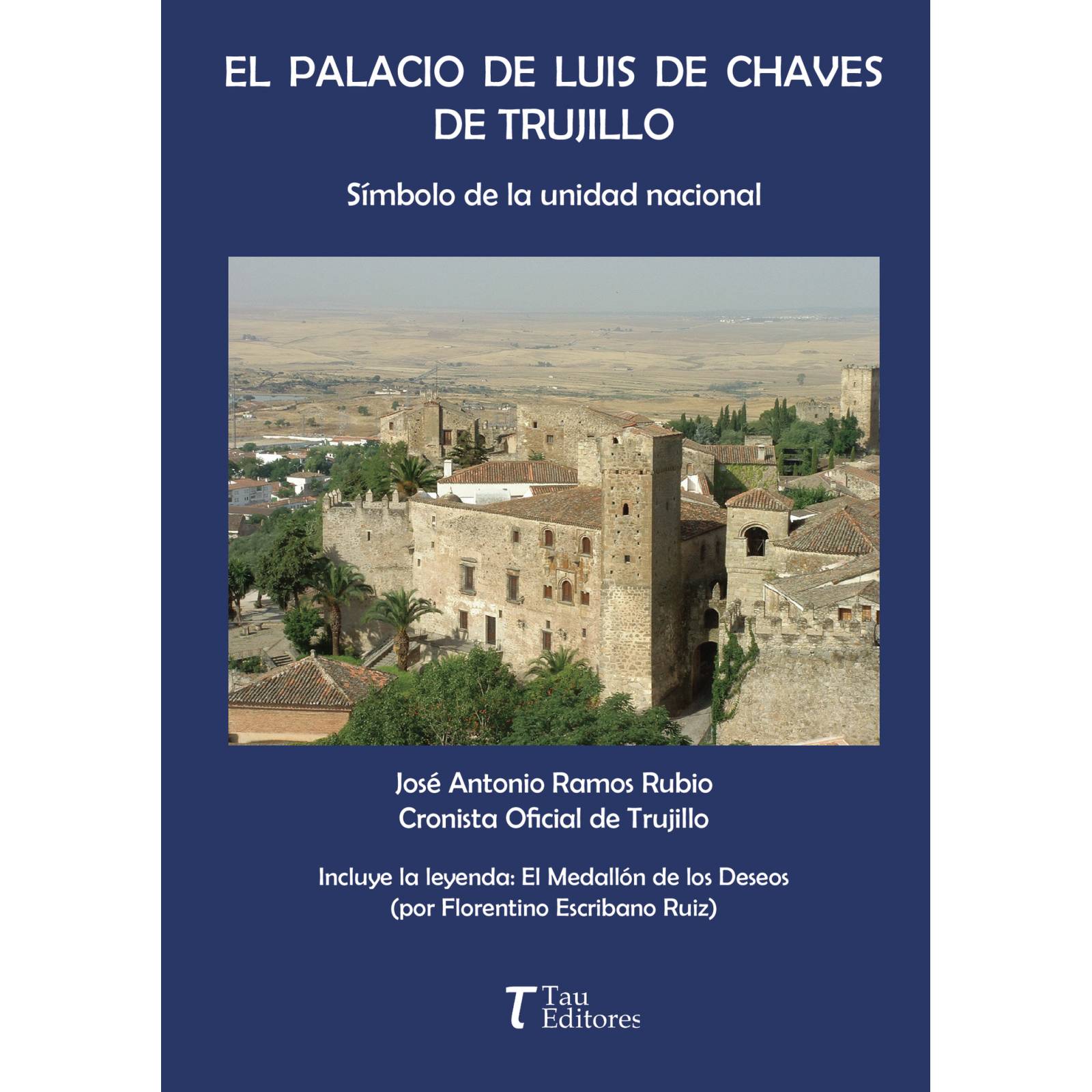 El palacio de Luis de Chaves de Trujillo