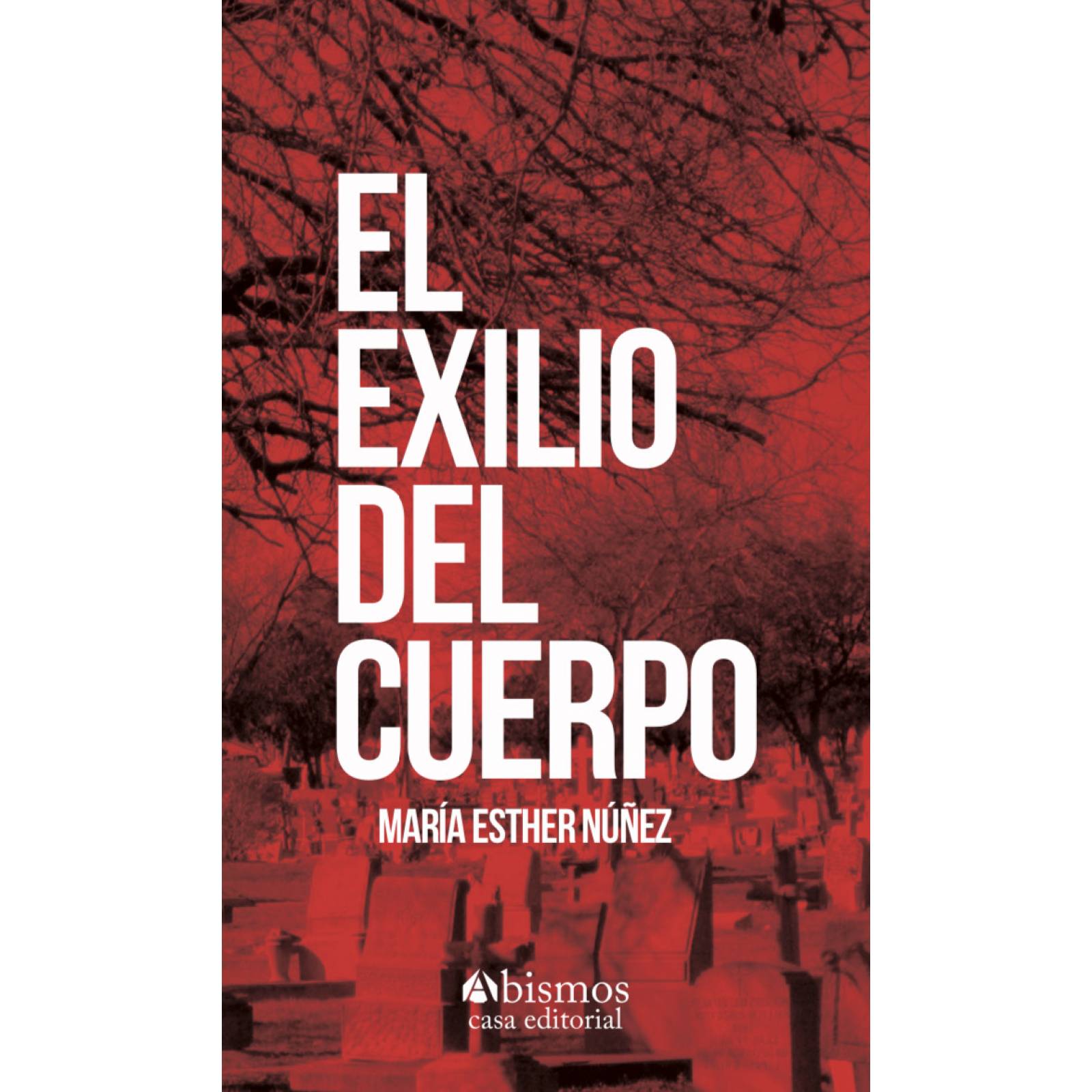 El exilio del cuerpo