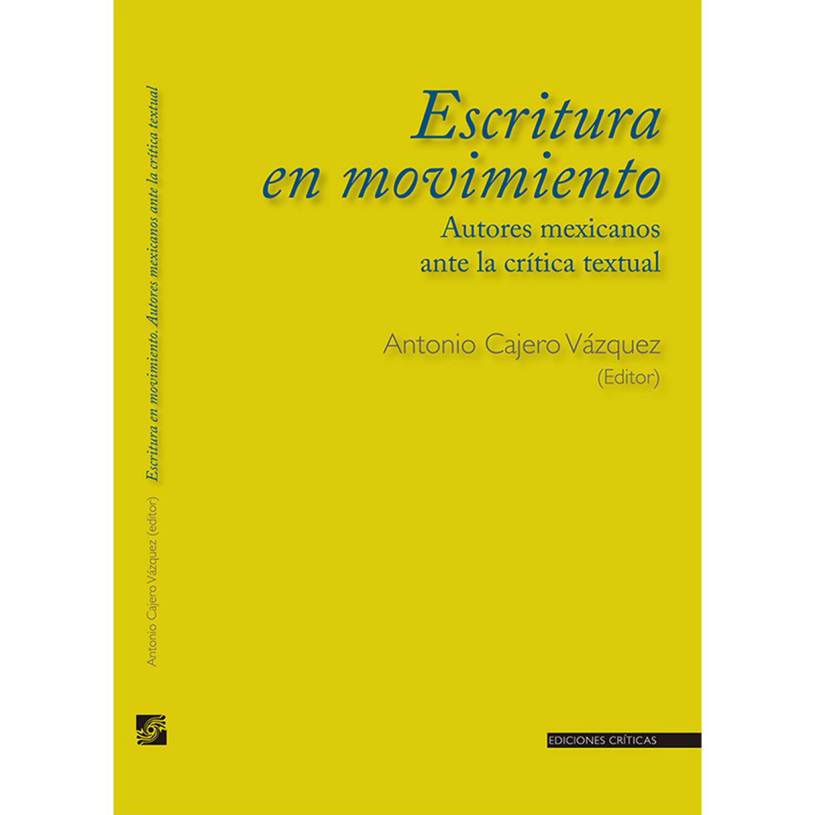 Escritura en movimiento. Autores mexicanos ante la crítica textual
