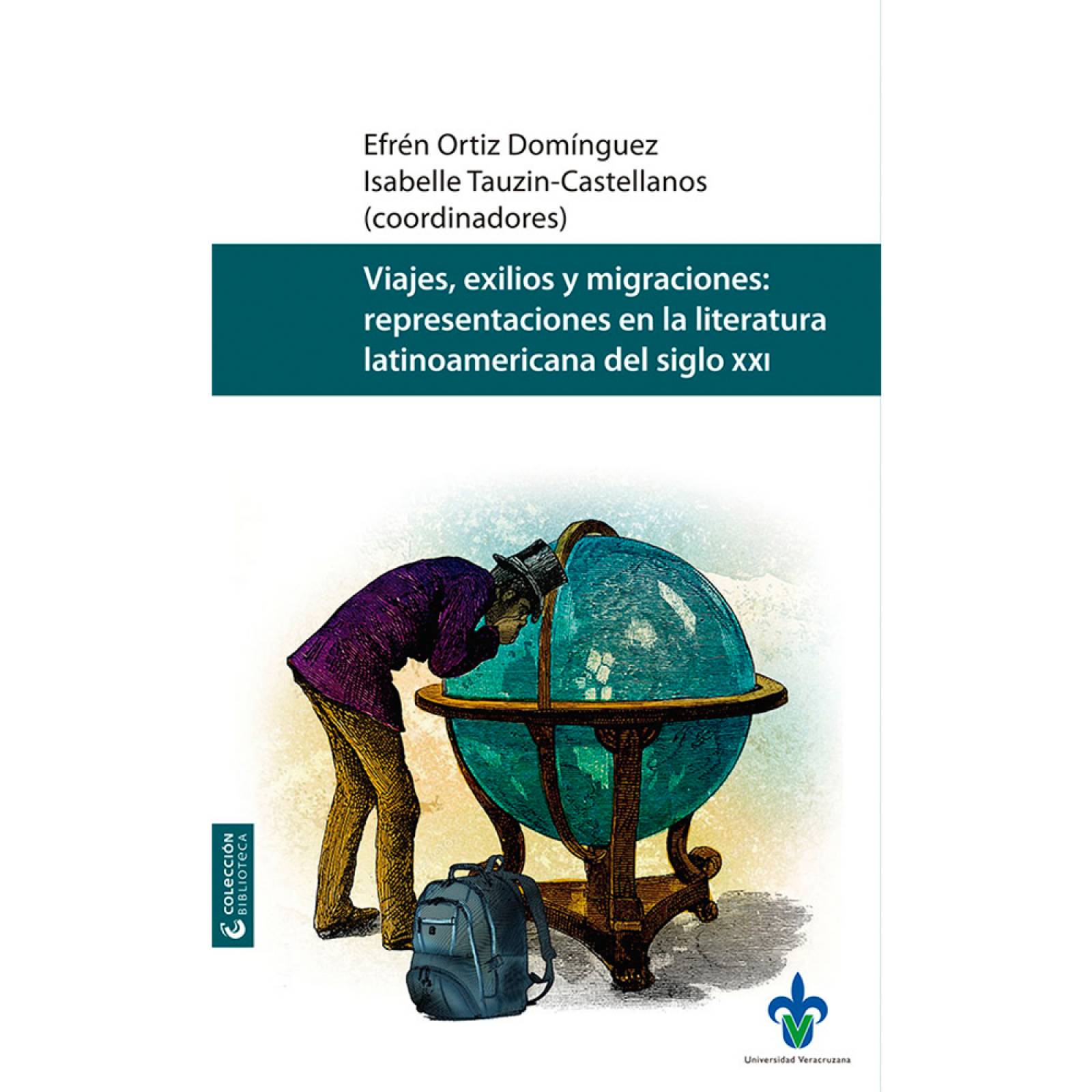 Viajes, exilio y migraciones: representaciones en la literatura latinoamericana del siglo XXI
