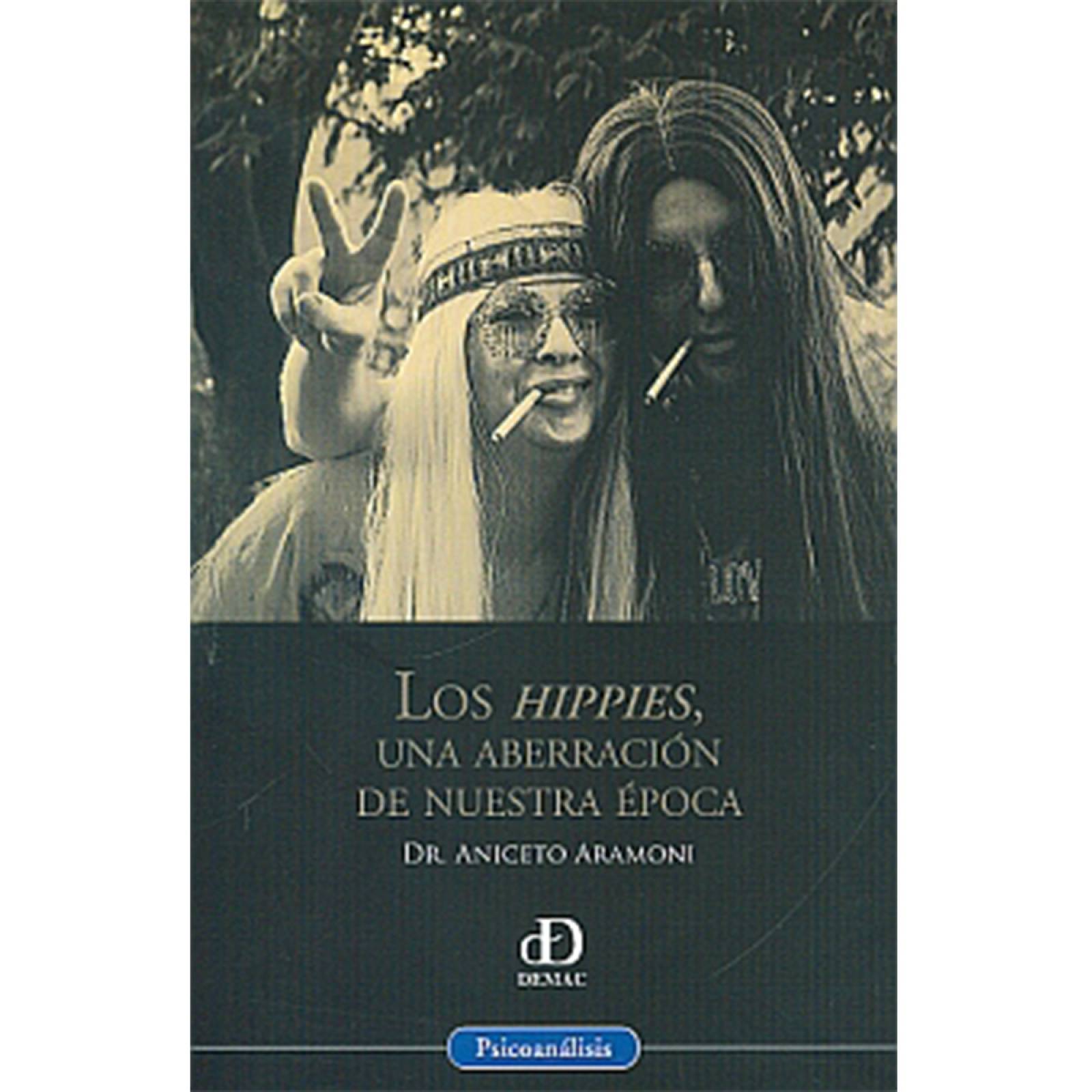 Los hippies, una aberración de nuestra época