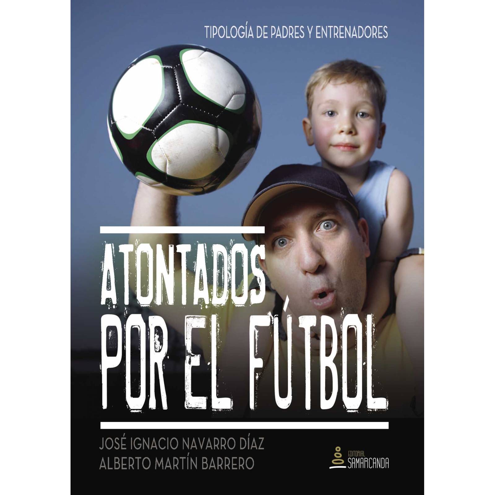Atontados por el fútbol