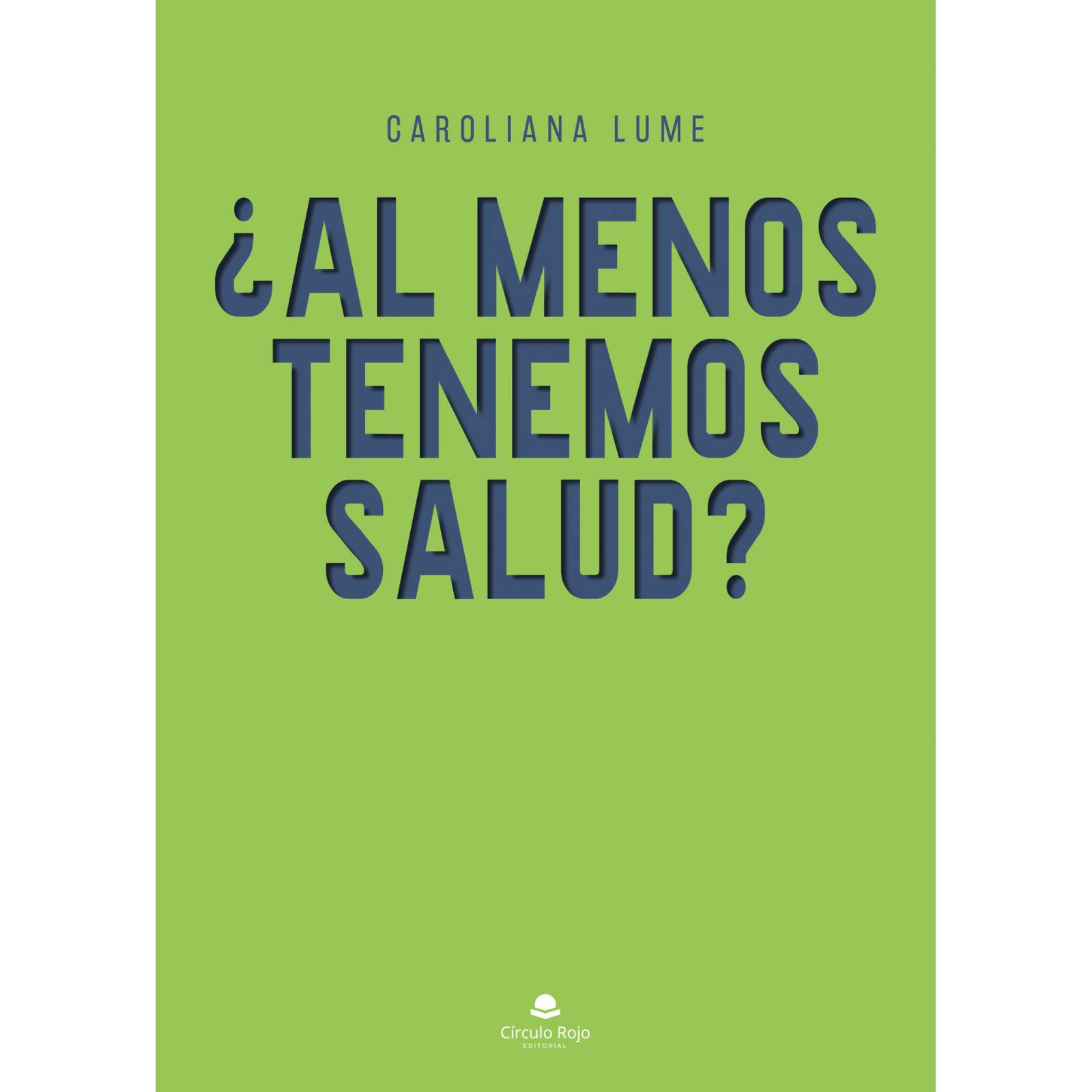 ¿Al menos tenemos salud?