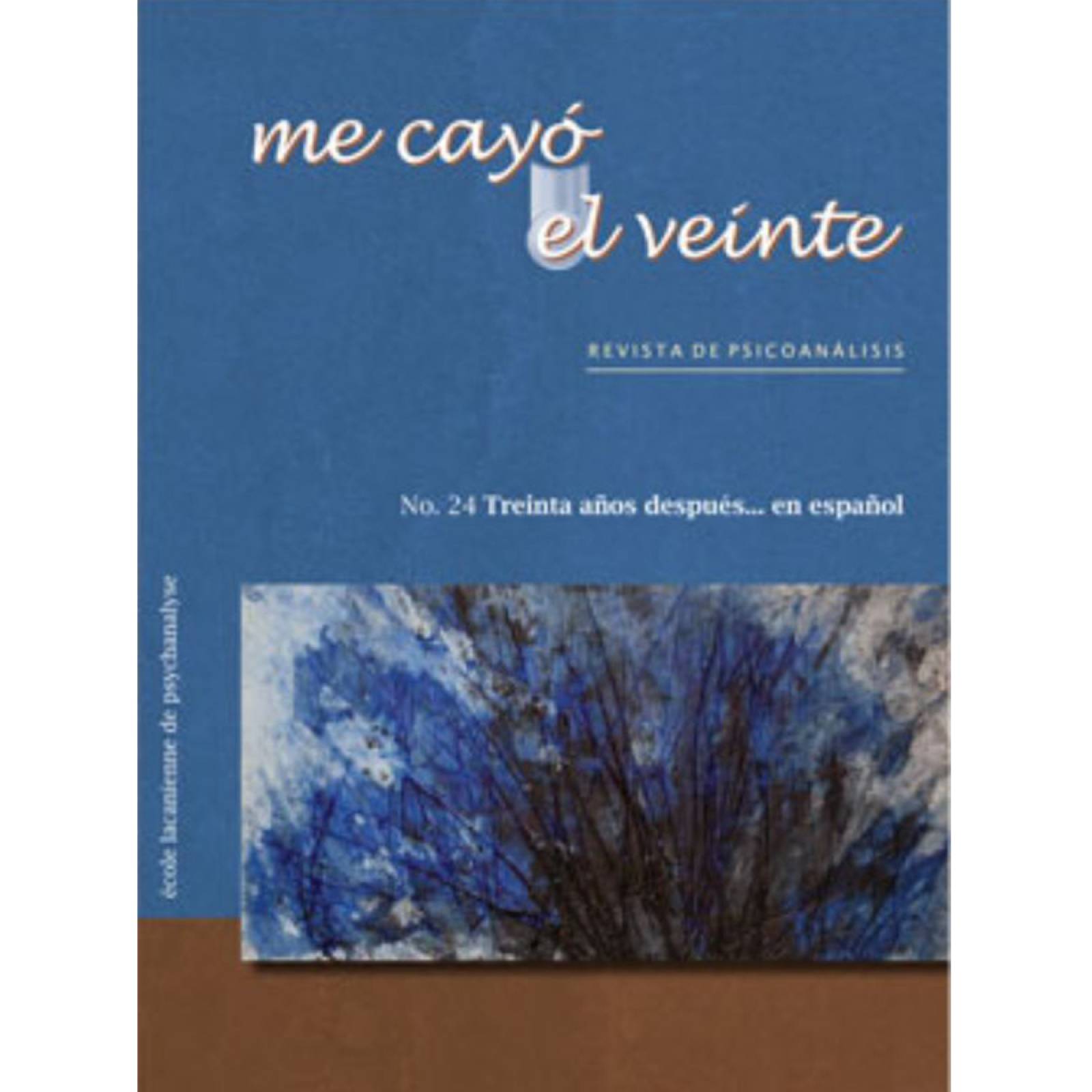 Me cay el veinte. Revista de psicoanálisis no. 24